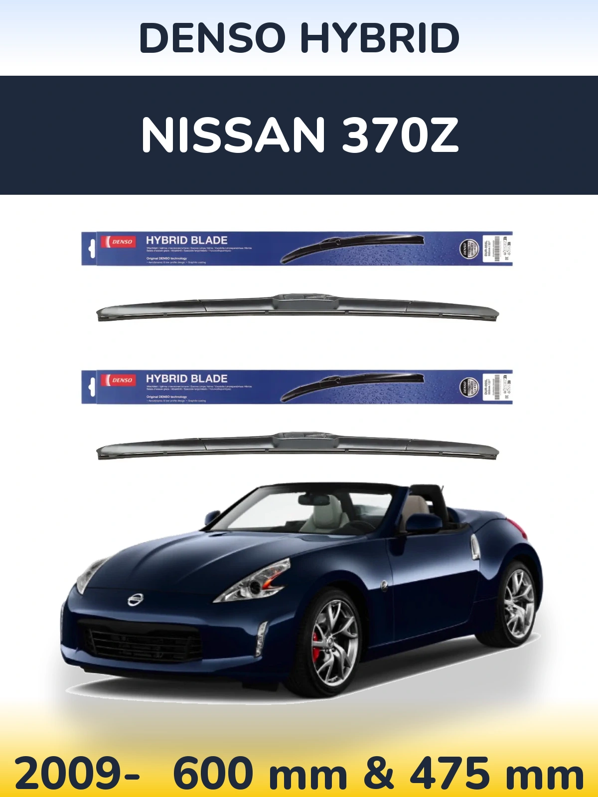 Front wiper blade set Denso Hybrid 600 & 475 mm for Nissan 370Z 2009-2026