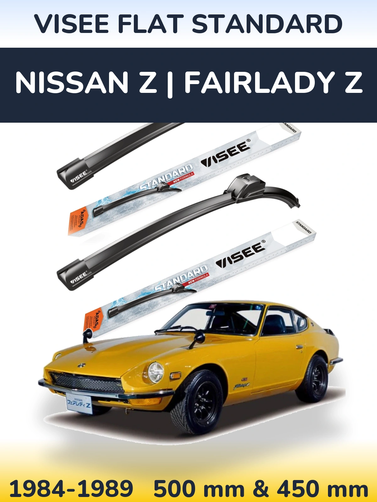 Front wiper blade set VISEE FLAT STANDARD 500 & 450 mm for Nissan Z | Fairlady Z 1984-1989