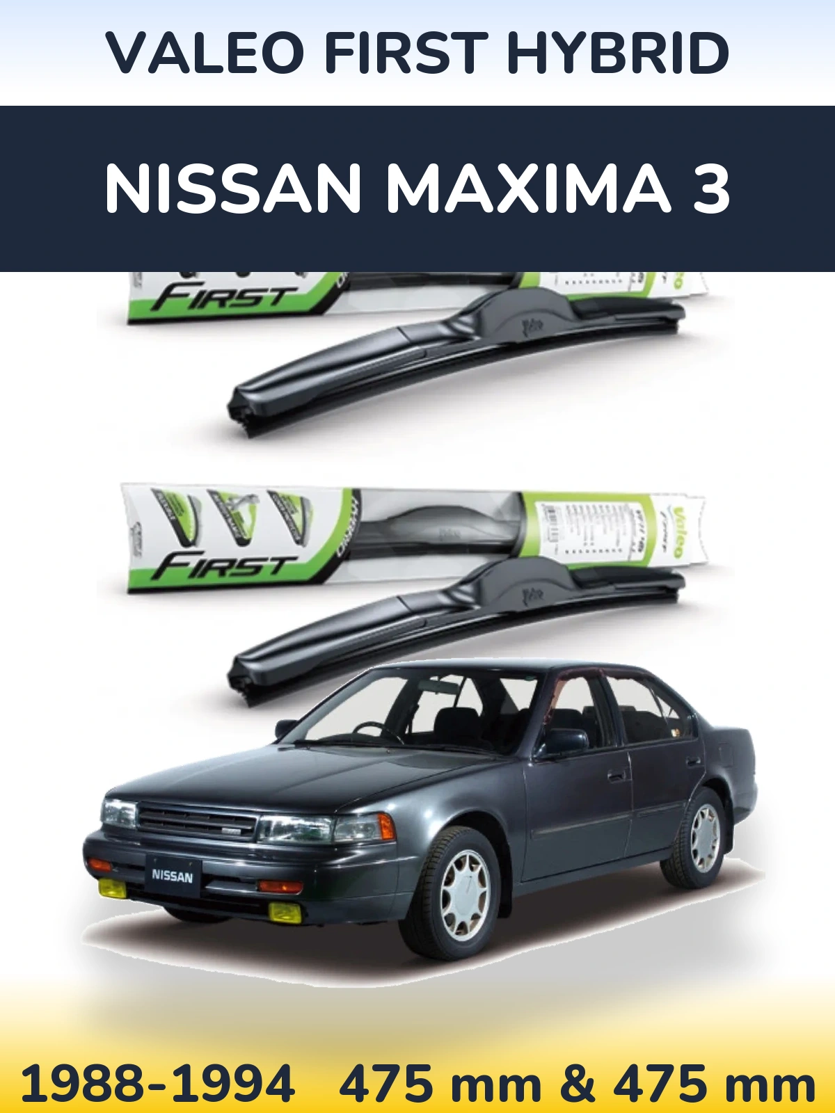 Front wiper blade set Valeo First Hybrid 475 & 475 mm for Nissan Maxima 3 1988-1994