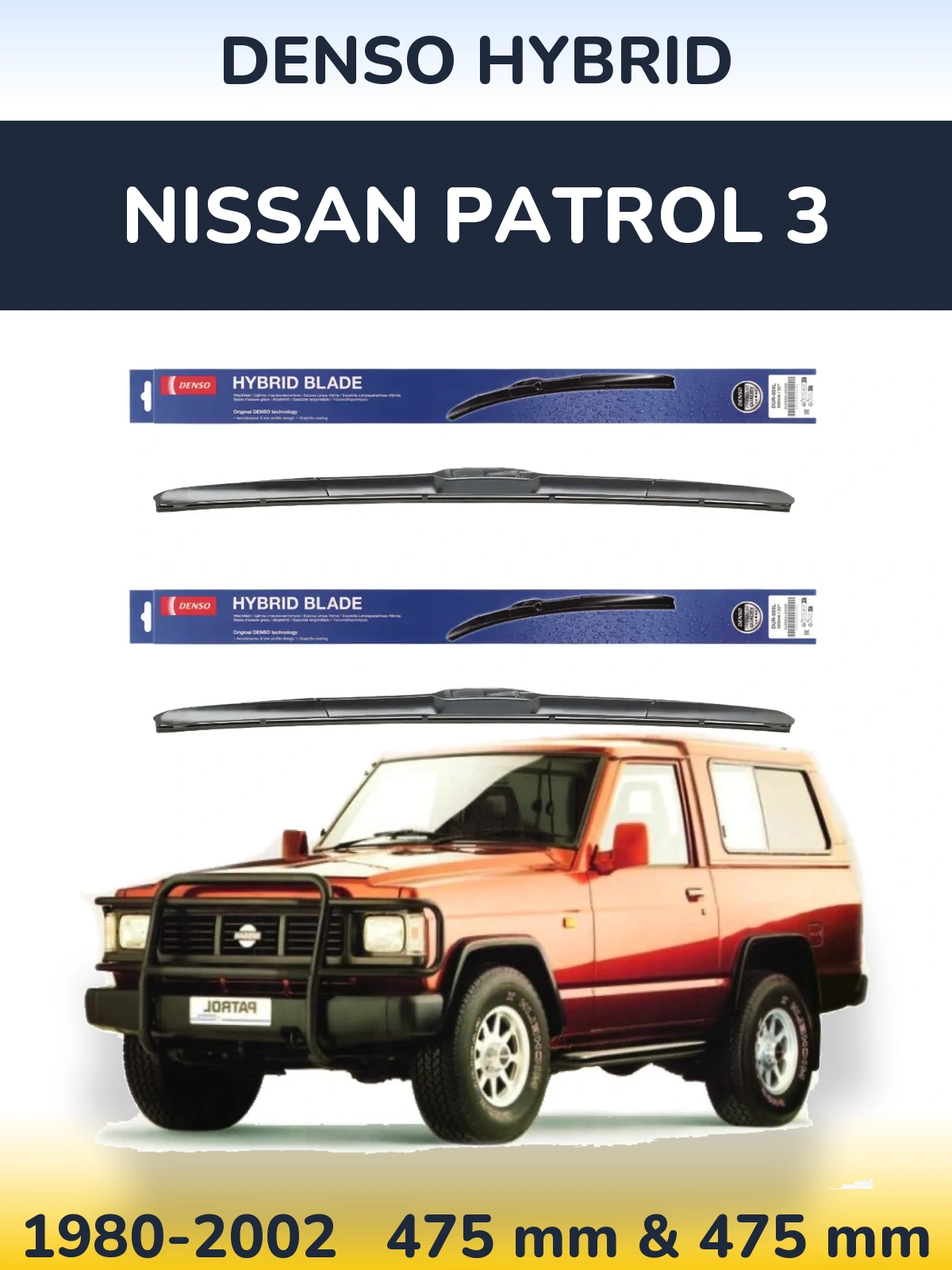 Front wiper blade set Denso Hybrid 475 & 475 mm for Nissan Patrol 3 1980-2002