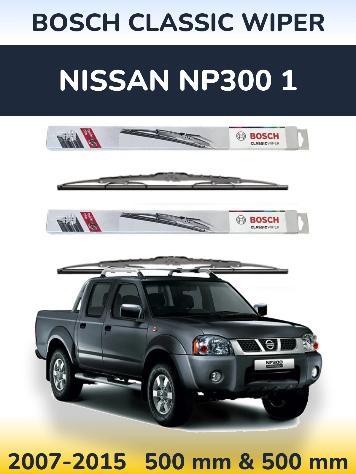 Front wiper blade set BOSCH Classic Wiper 500 & 500 mm for Nissan NP300 1 2007-2015