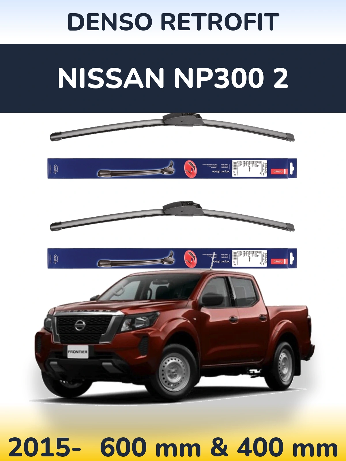 Комплект передніх щіток Denso Retrofit 600 & 400 мм для Nissan NP300 2 2015-2026