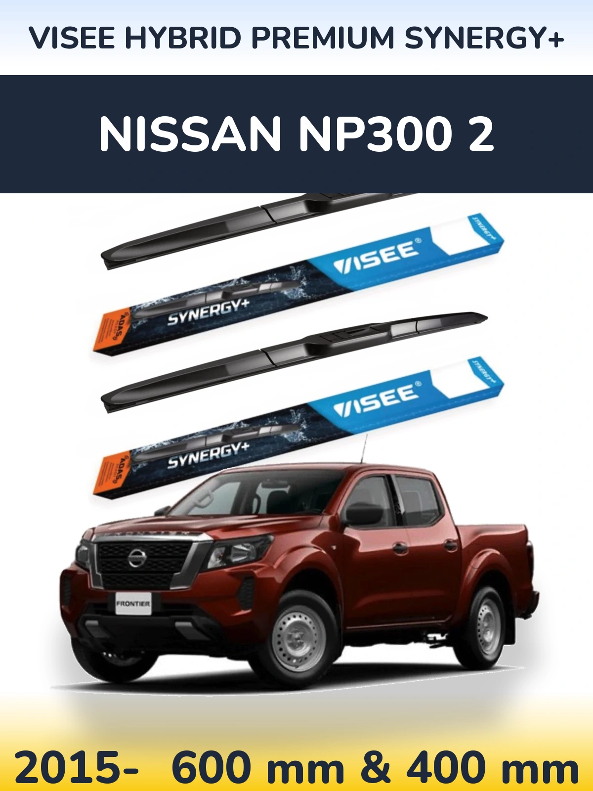 Комплект передніх щіток VISEE HYBRID PREMIUM SYNERGY+ 600 & 400 мм для Nissan NP300 2 2015-2026