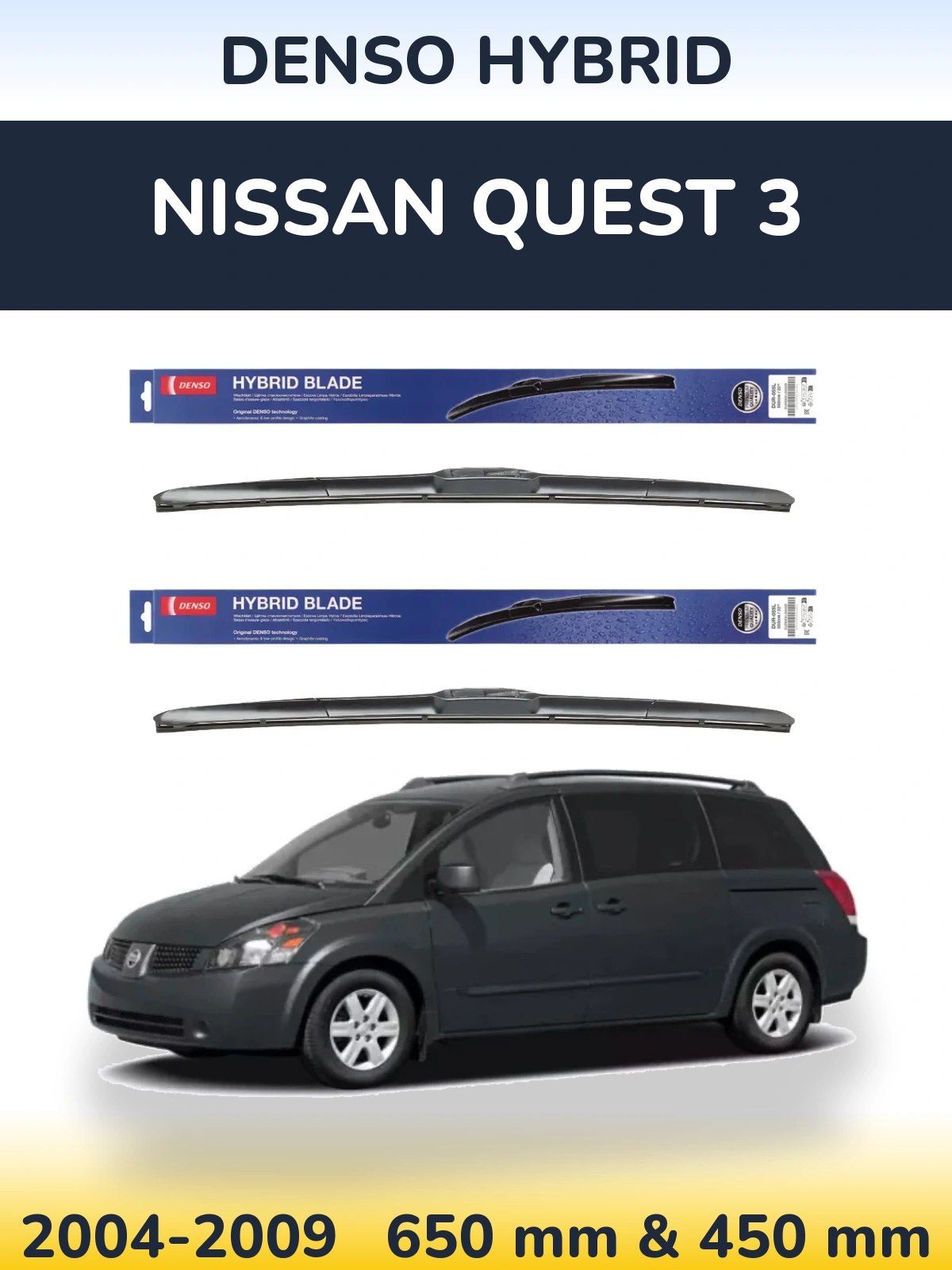 Front wiper blade set Denso Hybrid 650 & 450 mm for Nissan Quest 3 2004-2009
