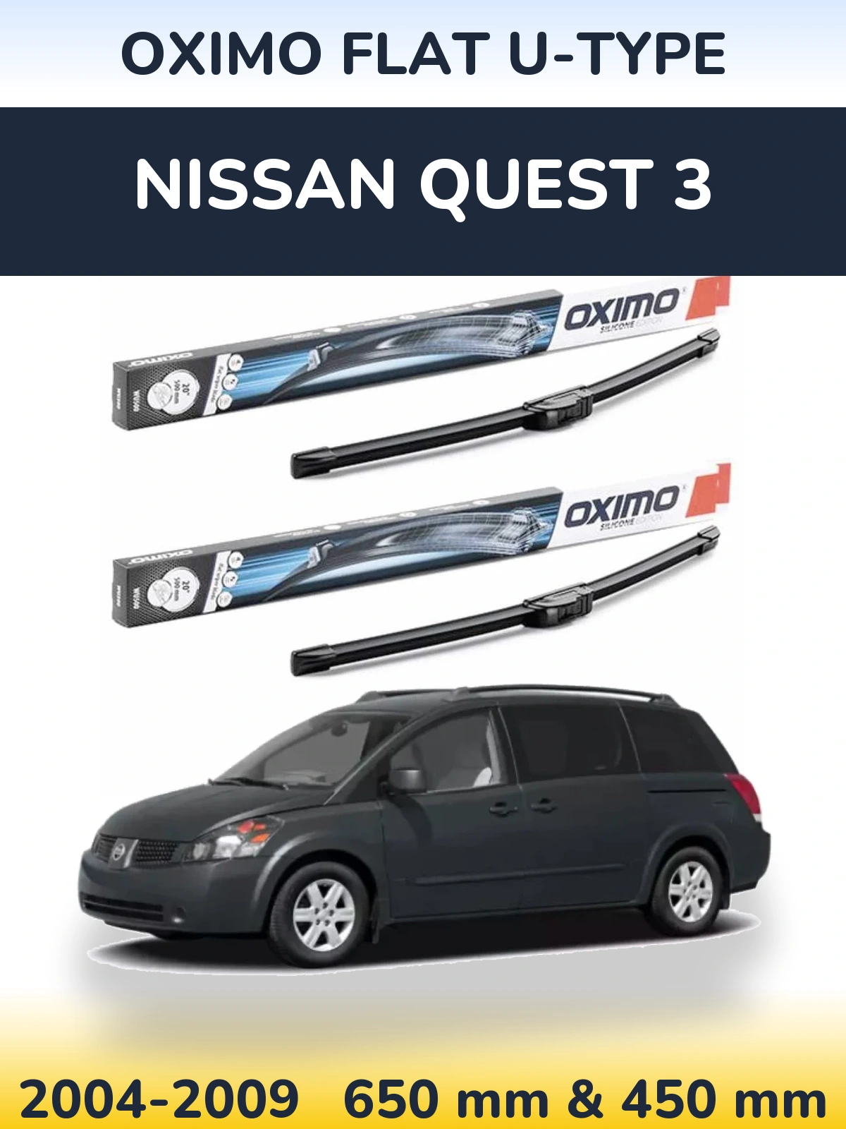 Front wiper blade set Oximo Flat U-type 650 & 450 mm for Nissan Quest 3 2004-2009