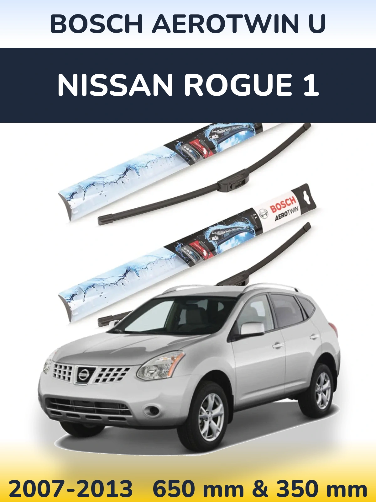 Front wiper blade set BOSCH AeroTwin U 650 & 350 mm for Nissan Rogue 1 2007-2013