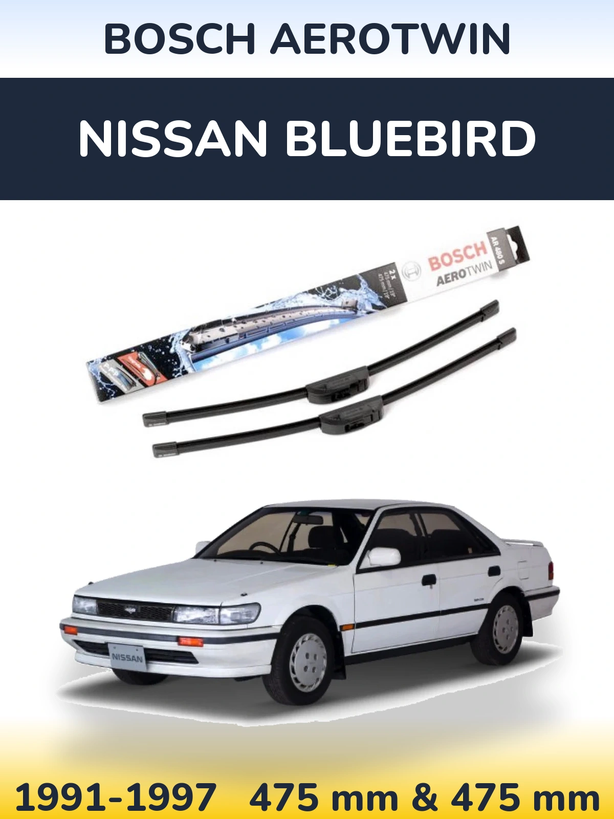 Front wiper blade set BOSCH AeroTwin 475 & 475 mm for Nissan Bluebird 1991-1997