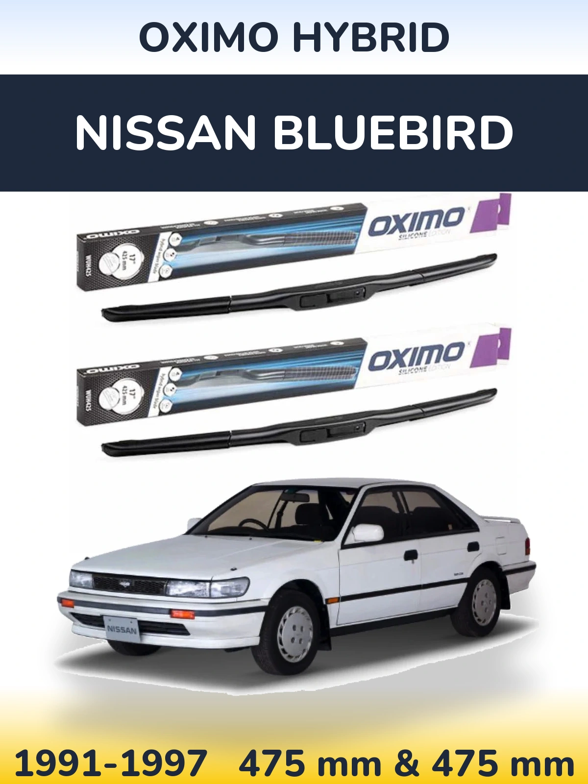 Front wiper blade set Oximo Hybrid 475 & 475 mm for Nissan Bluebird 1991-1997