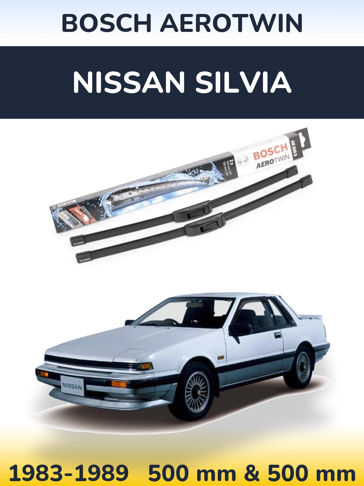 Front wiper blade set BOSCH AeroTwin 500 & 500 mm for Nissan Silvia 1983-1989