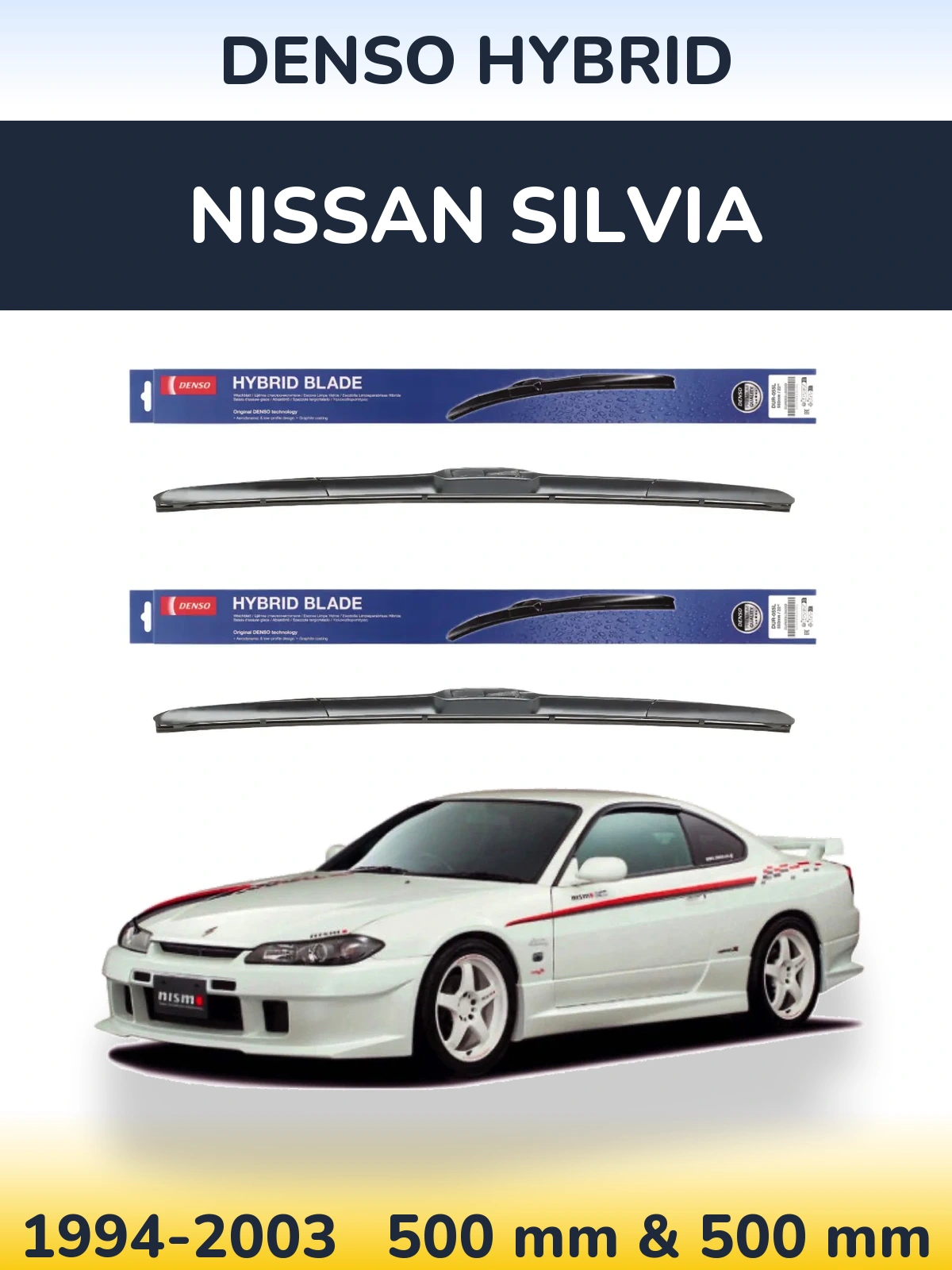 Front wiper blade set Denso Hybrid 500 & 500 mm for Nissan Silvia 1994-2003