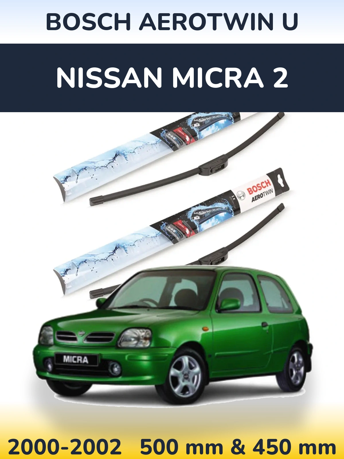 Front wiper blade set BOSCH AeroTwin U 500 & 450 mm for Nissan Micra 2 2000-2002