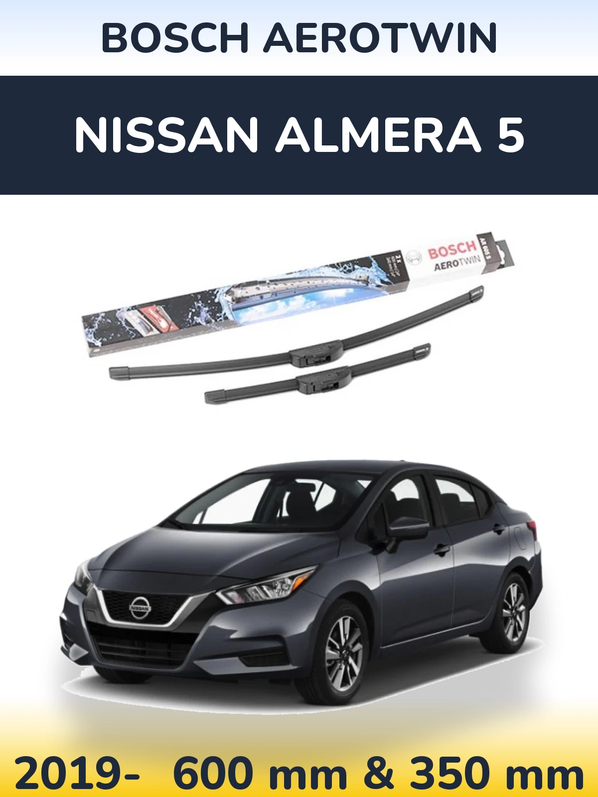 Front wiper blade set BOSCH AeroTwin 600 & 350 mm for Nissan Almera 5 2019-2026