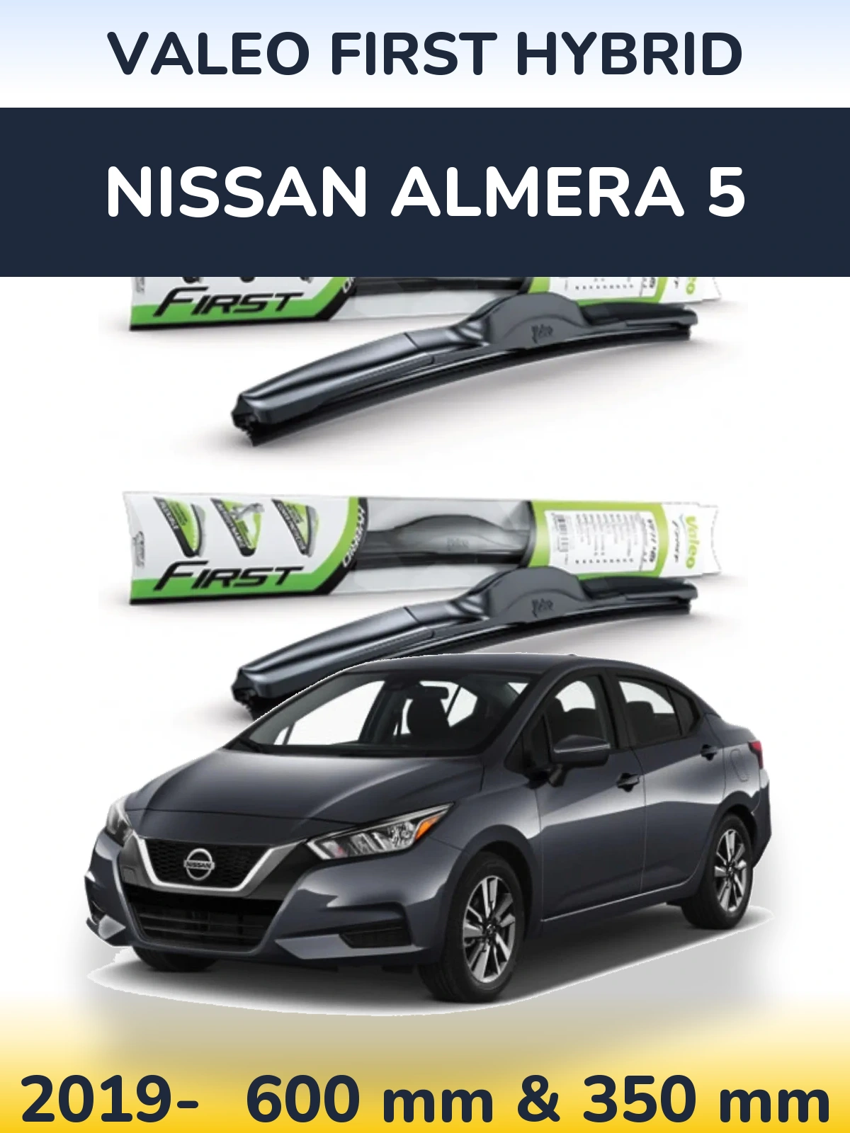 Front wiper blade set Valeo First Hybrid 600 & 350 mm for Nissan Almera 5 2019-2026