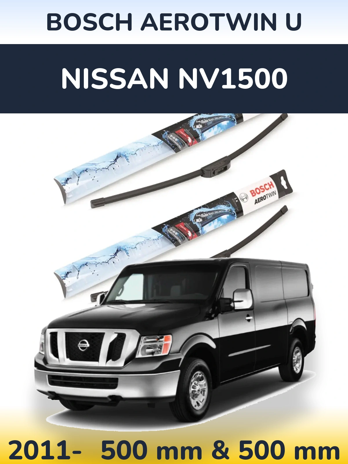 Front wiper blade set BOSCH AeroTwin U 500 & 500 mm for Nissan NV1500 2011-2026