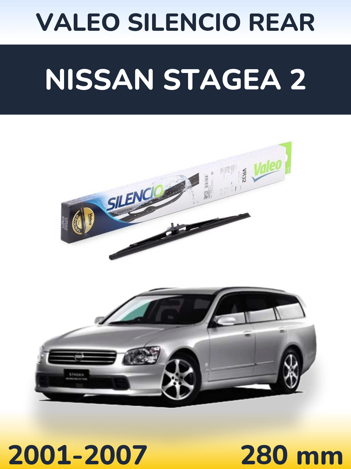 Задня щітка Valeo Silencio Rear 280 мм для Nissan Stagea 2 2001-2007