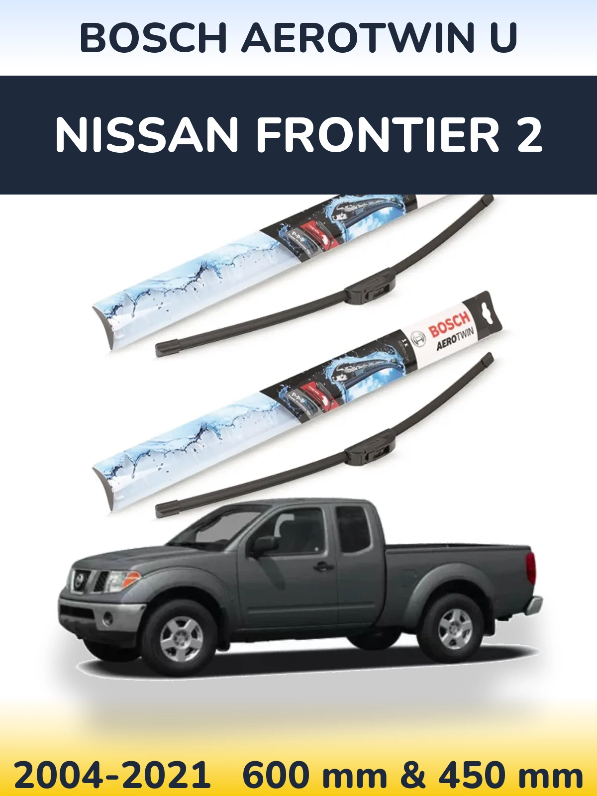 Front wiper blade set BOSCH AeroTwin U 600 & 450 mm for Nissan Frontier 2 2004-2021