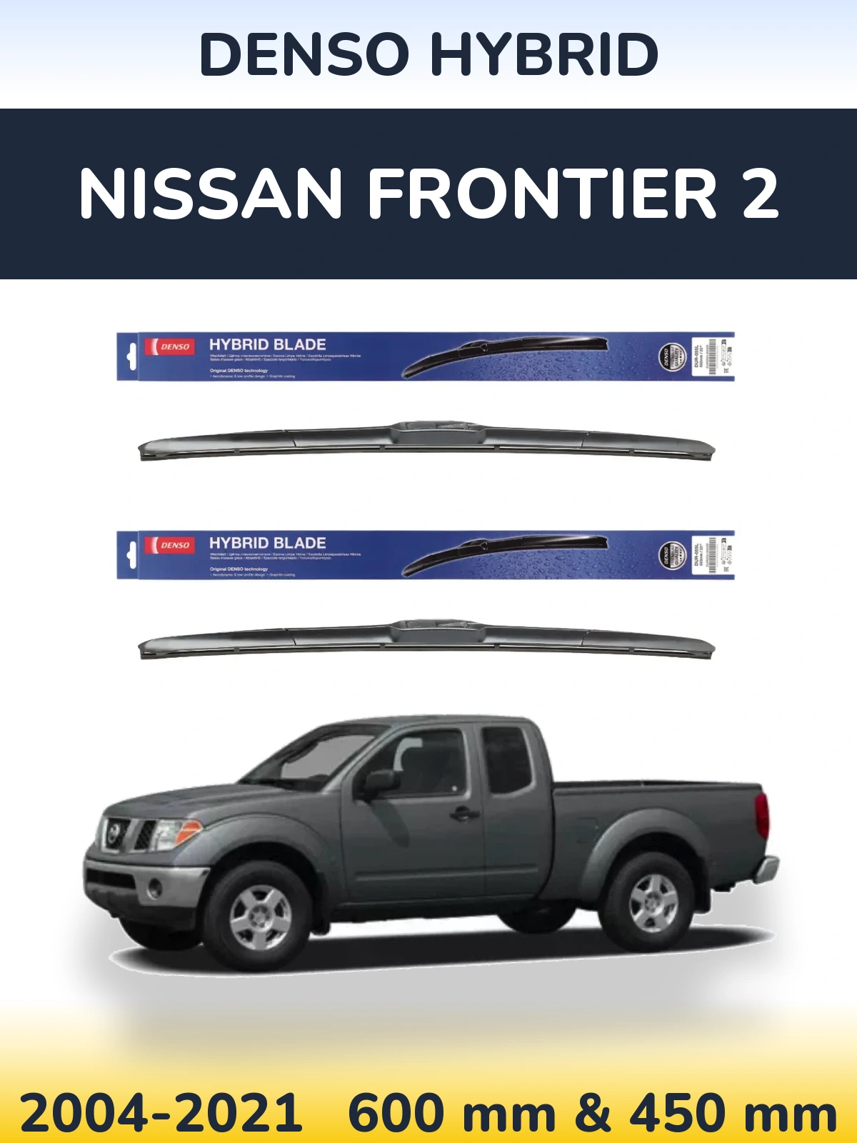 Front wiper blade set Denso Hybrid 600 & 450 mm for Nissan Frontier 2 2004-2021
