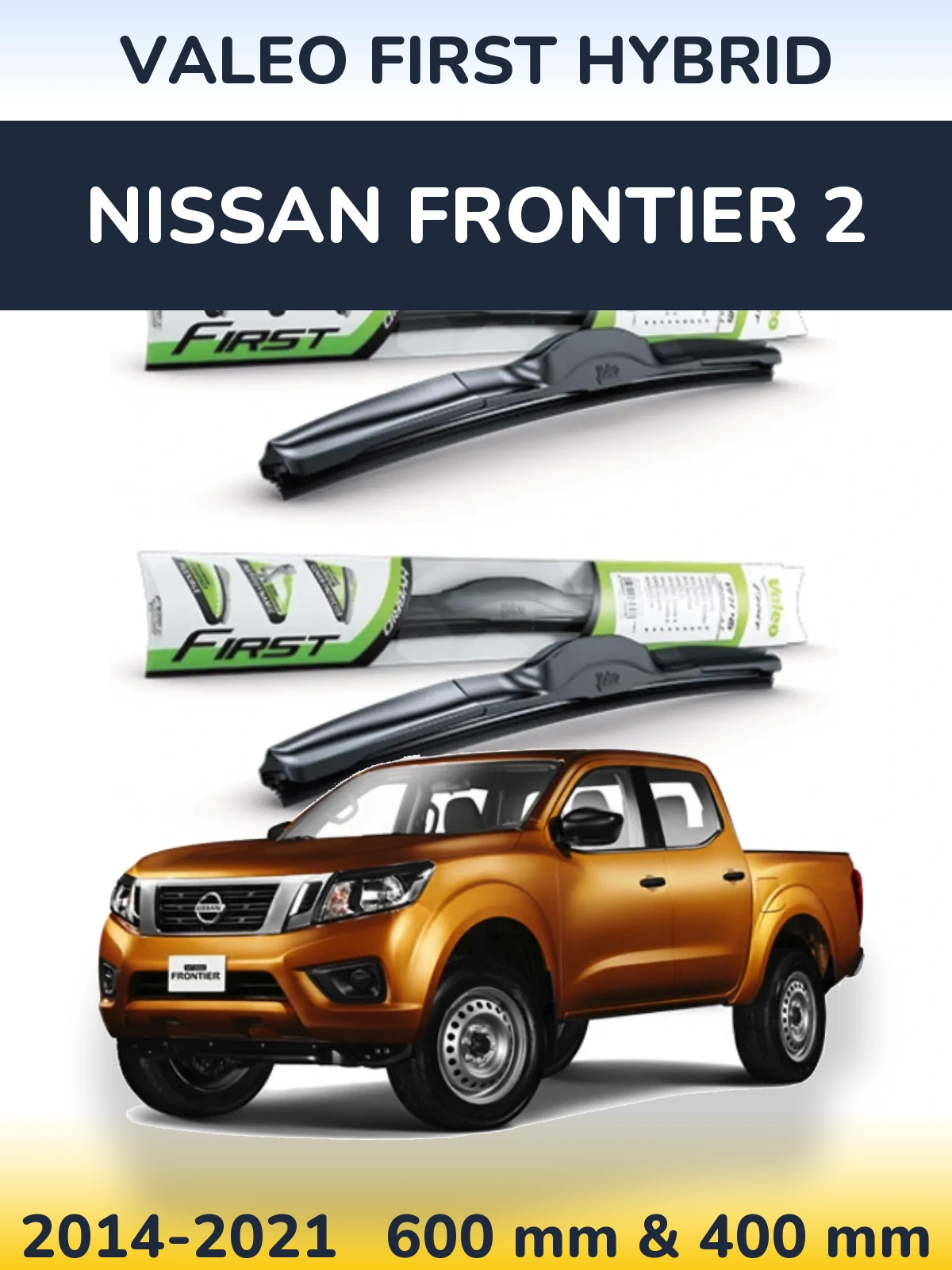 Комплект передних дворников Valeo First Hybrid 600 & 400 мм для Nissan Frontier 2 2014-2021
