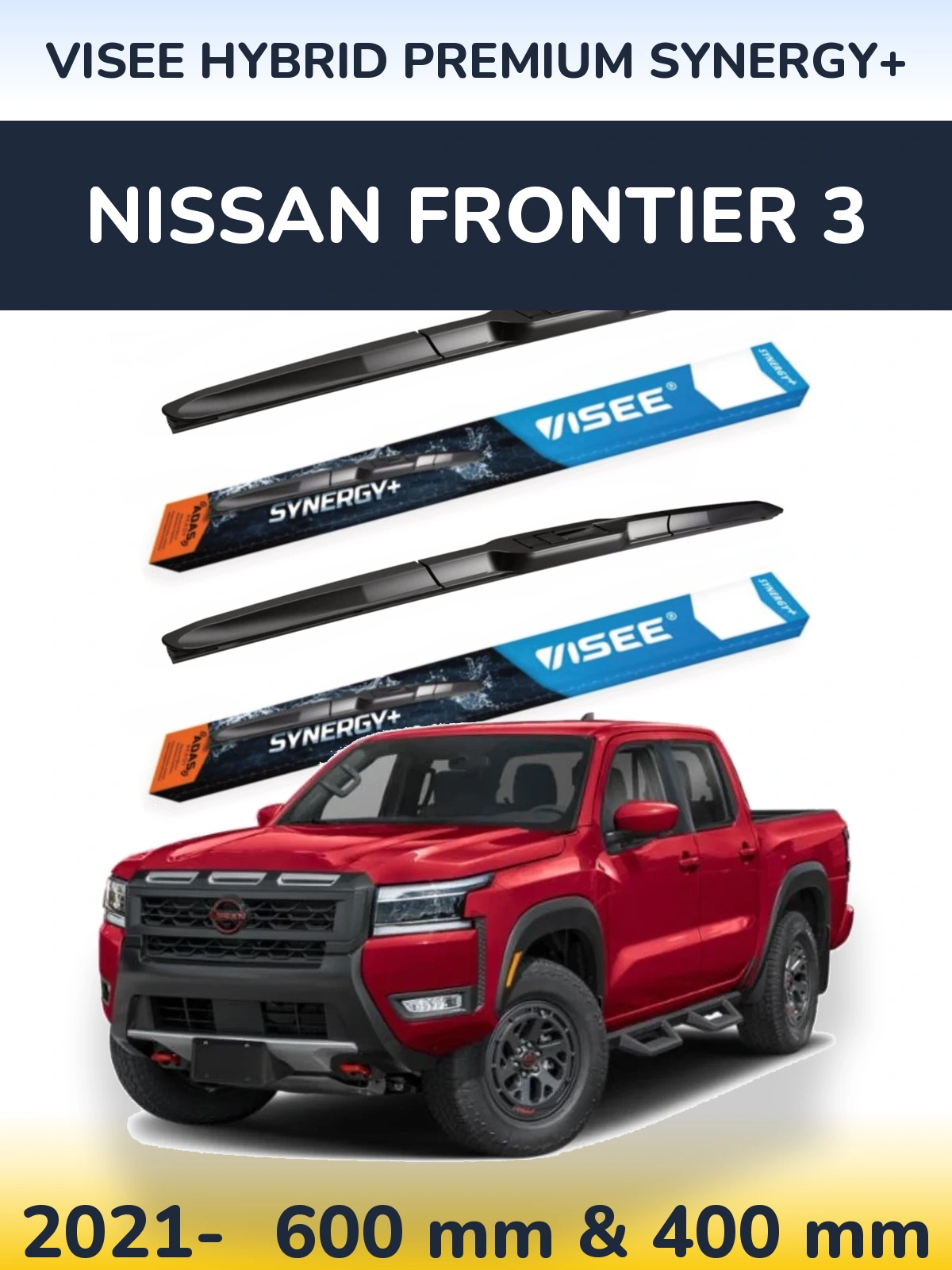Front wiper blade set VISEE HYBRID PREMIUM SYNERGY+ 600 & 400 mm for Nissan Frontier 3 2021-2026