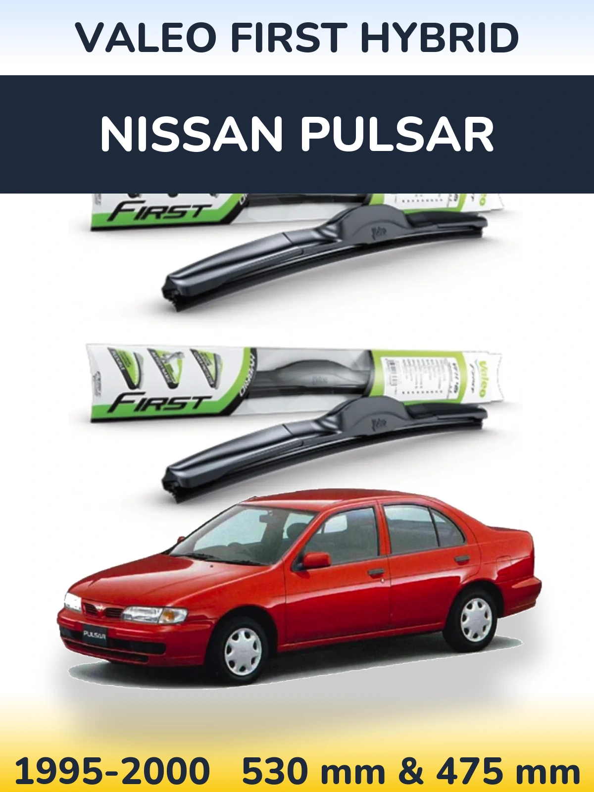 Комплект передніх щіток Valeo First Hybrid 530 & 475 мм для Nissan Pulsar 1995-2000