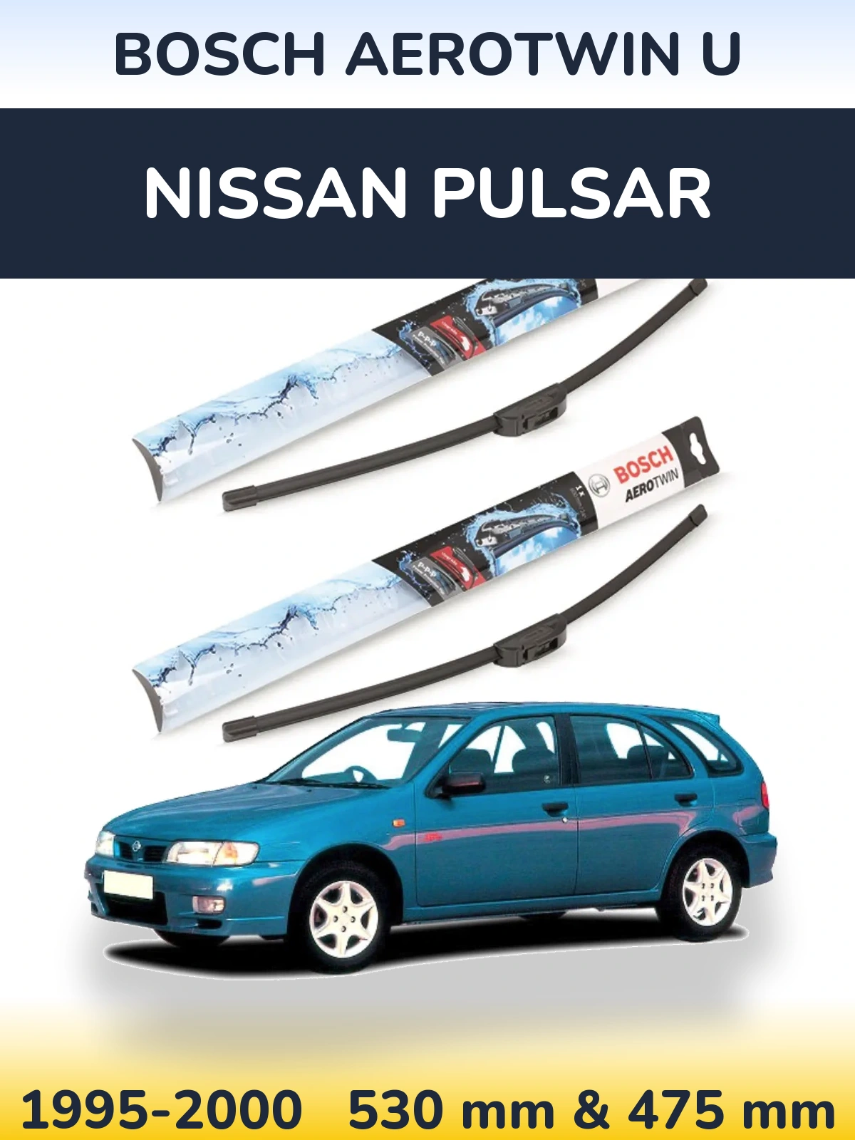 Front wiper blade set BOSCH AeroTwin U 530 & 475 mm for Nissan Pulsar 1995-2000