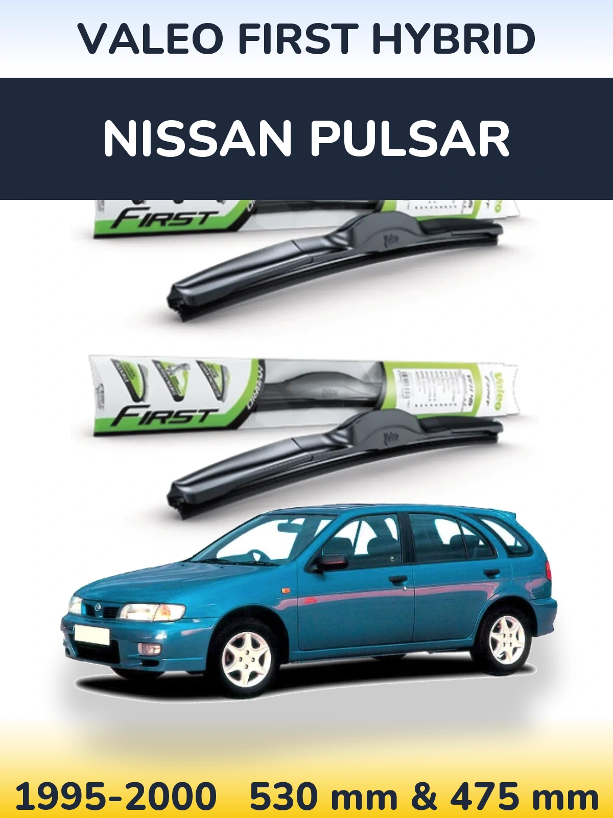 Комплект передніх щіток Valeo First Hybrid 530 & 475 мм для Nissan Pulsar 1995-2000