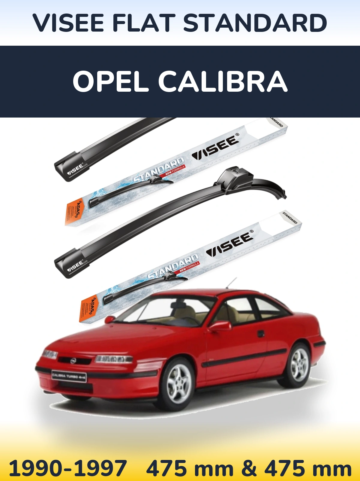 Front wiper blade set VISEE FLAT STANDARD 475 & 475 mm for Opel Calibra 1990-1997