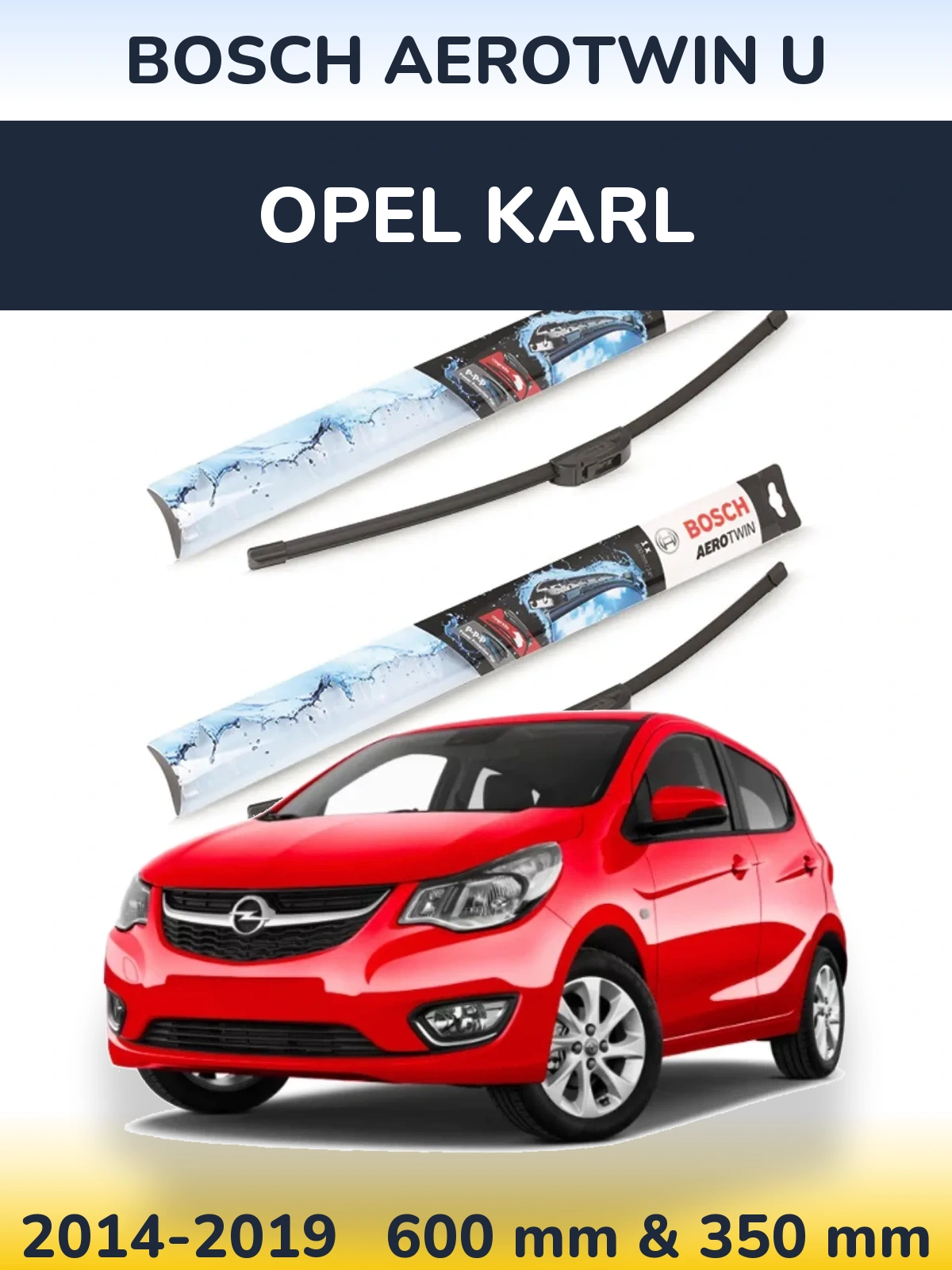 Front wiper blade set BOSCH AeroTwin U 600 & 350 mm for Opel Karl 2014-2019