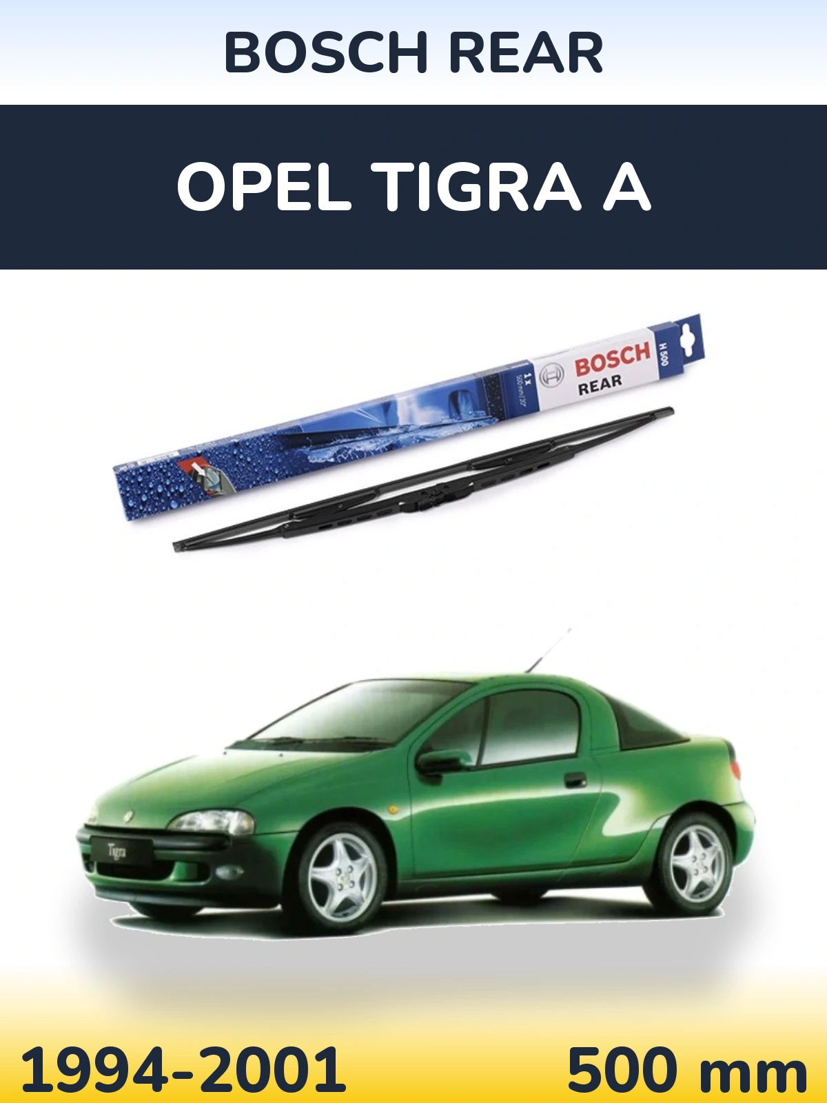 Rear wiper blade BOSCH Rear 500 mm for Opel Tigra A 1994-2001