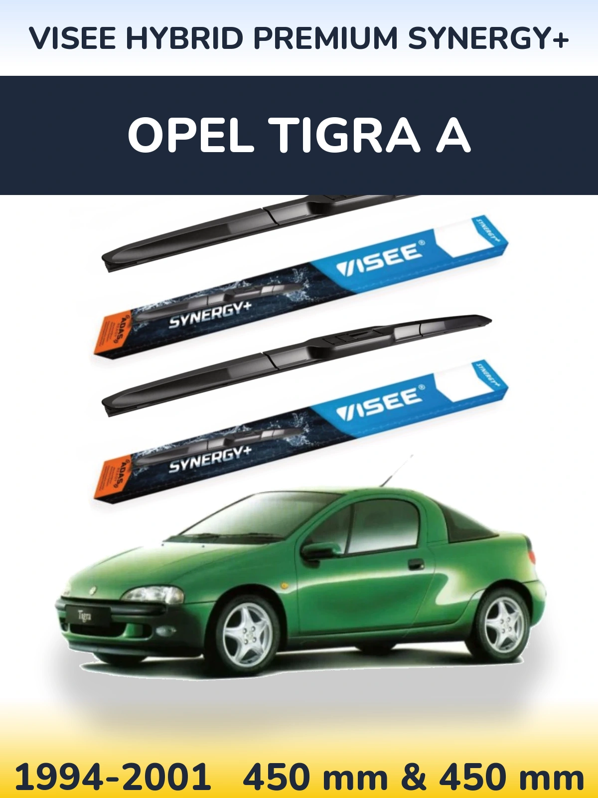 Комплект передніх щіток VISEE HYBRID PREMIUM SYNERGY+ 450 & 450 мм для Opel Tigra A 1994-2001