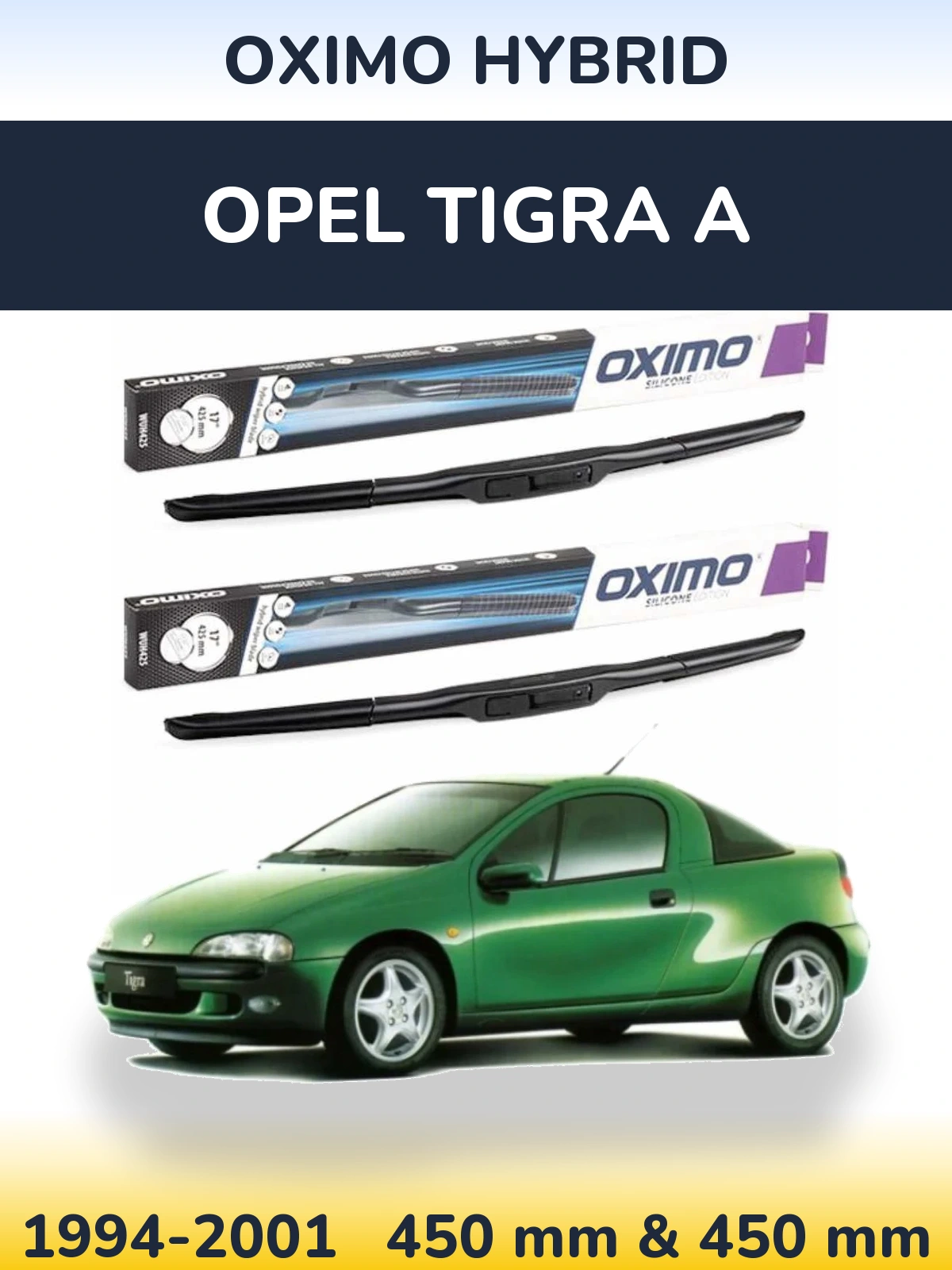 Front wiper blade set Oximo Hybrid 450 & 450 mm for Opel Tigra A 1994-2001