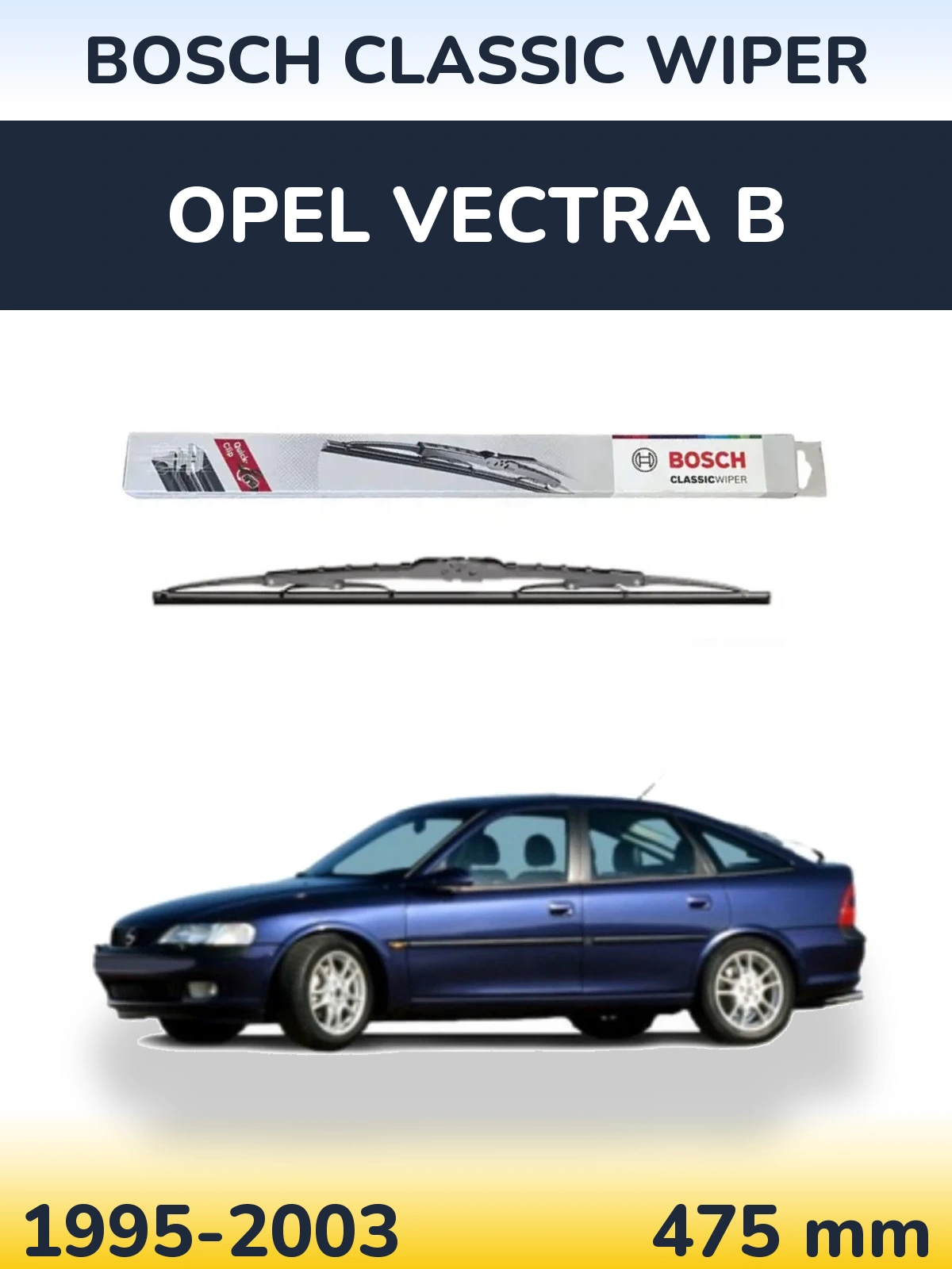 Rear wiper blade BOSCH Classic Wiper 475 mm for Opel Vectra B 1995-2003