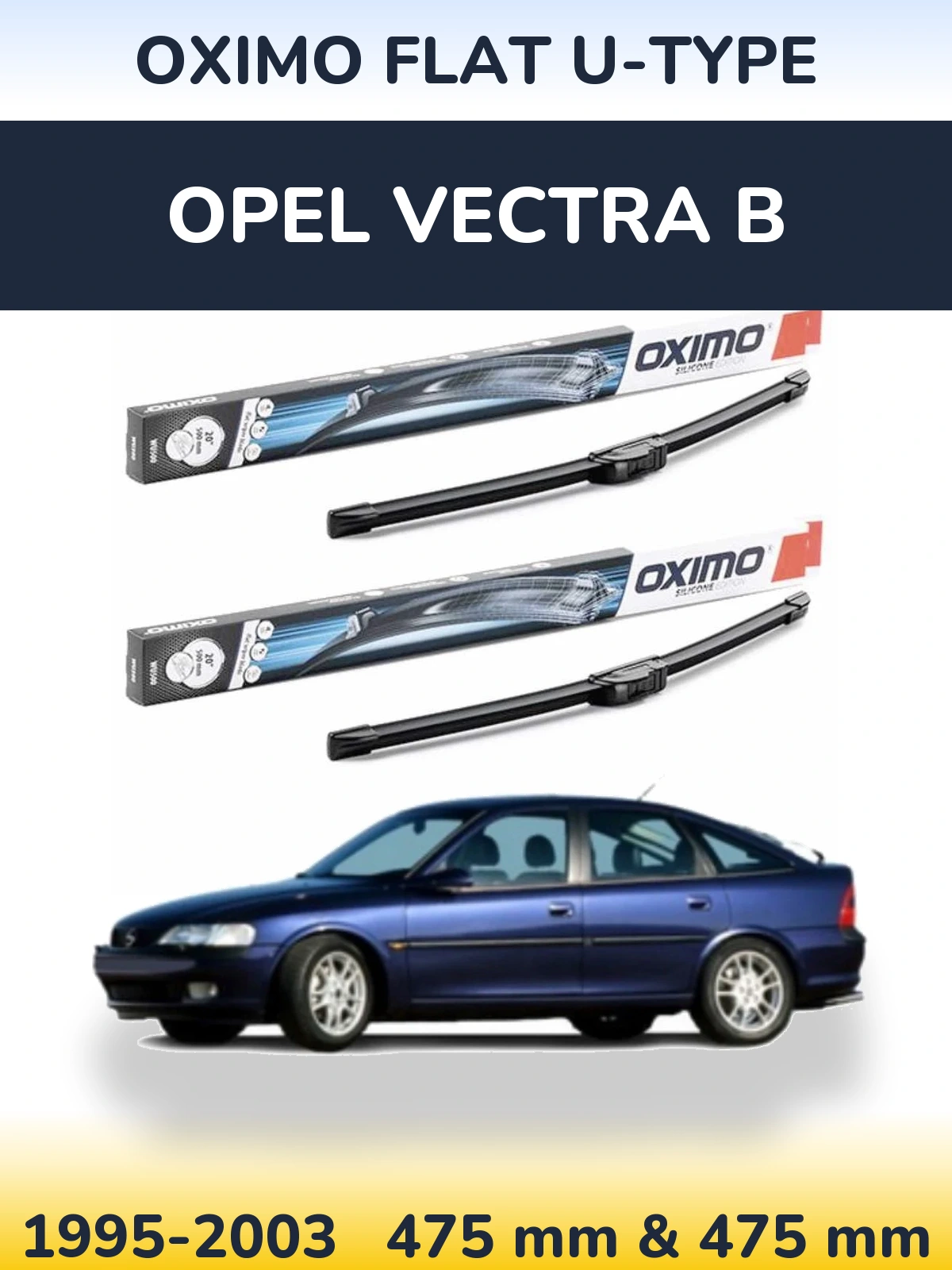 Front wiper blade set Oximo Flat U-type 475 & 475 mm for Opel Vectra B 1995-2003