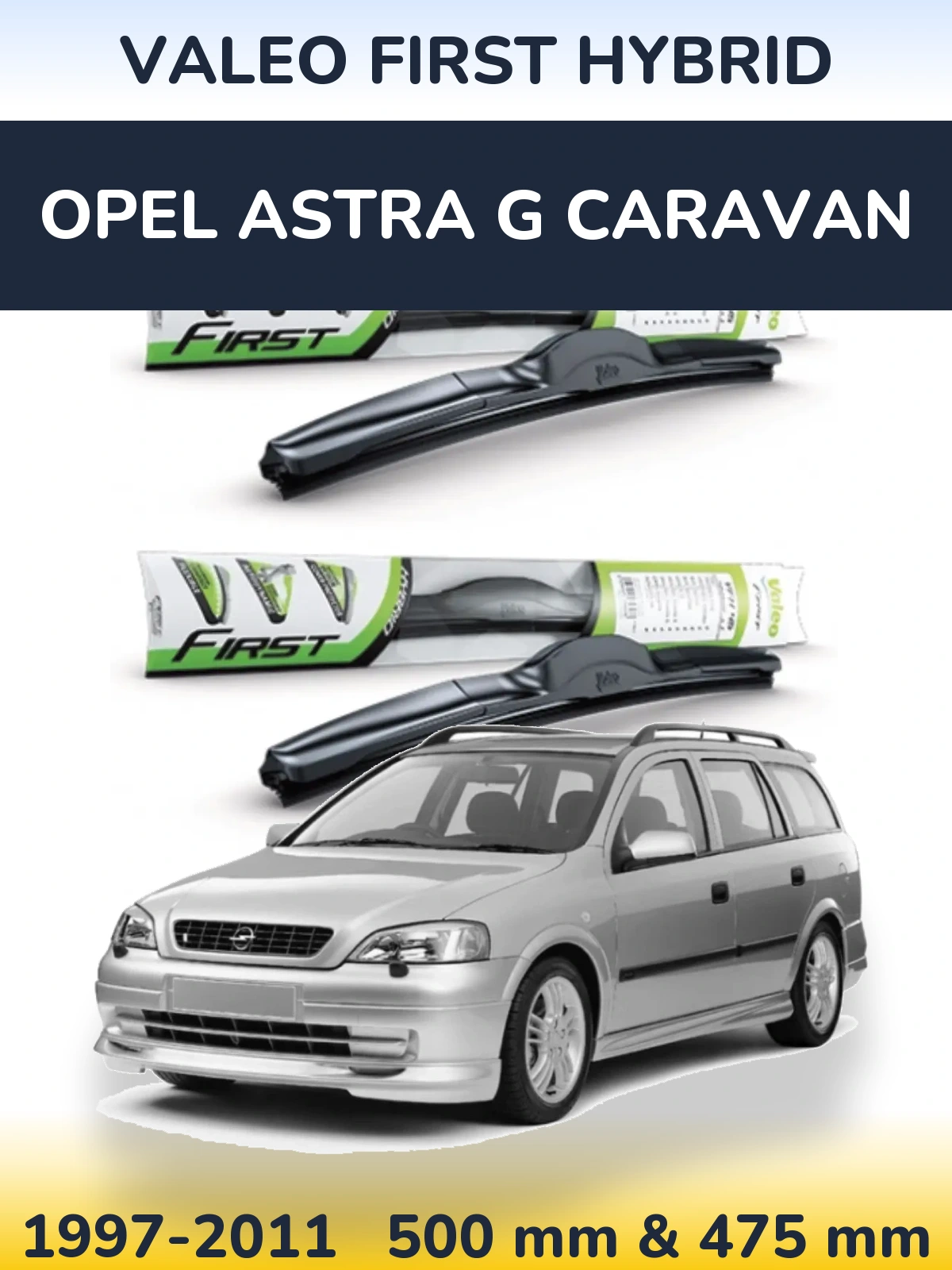 Комплект передних дворников Valeo First Hybrid 500 & 475 мм для Opel Astra G Caravan 1997-2011
