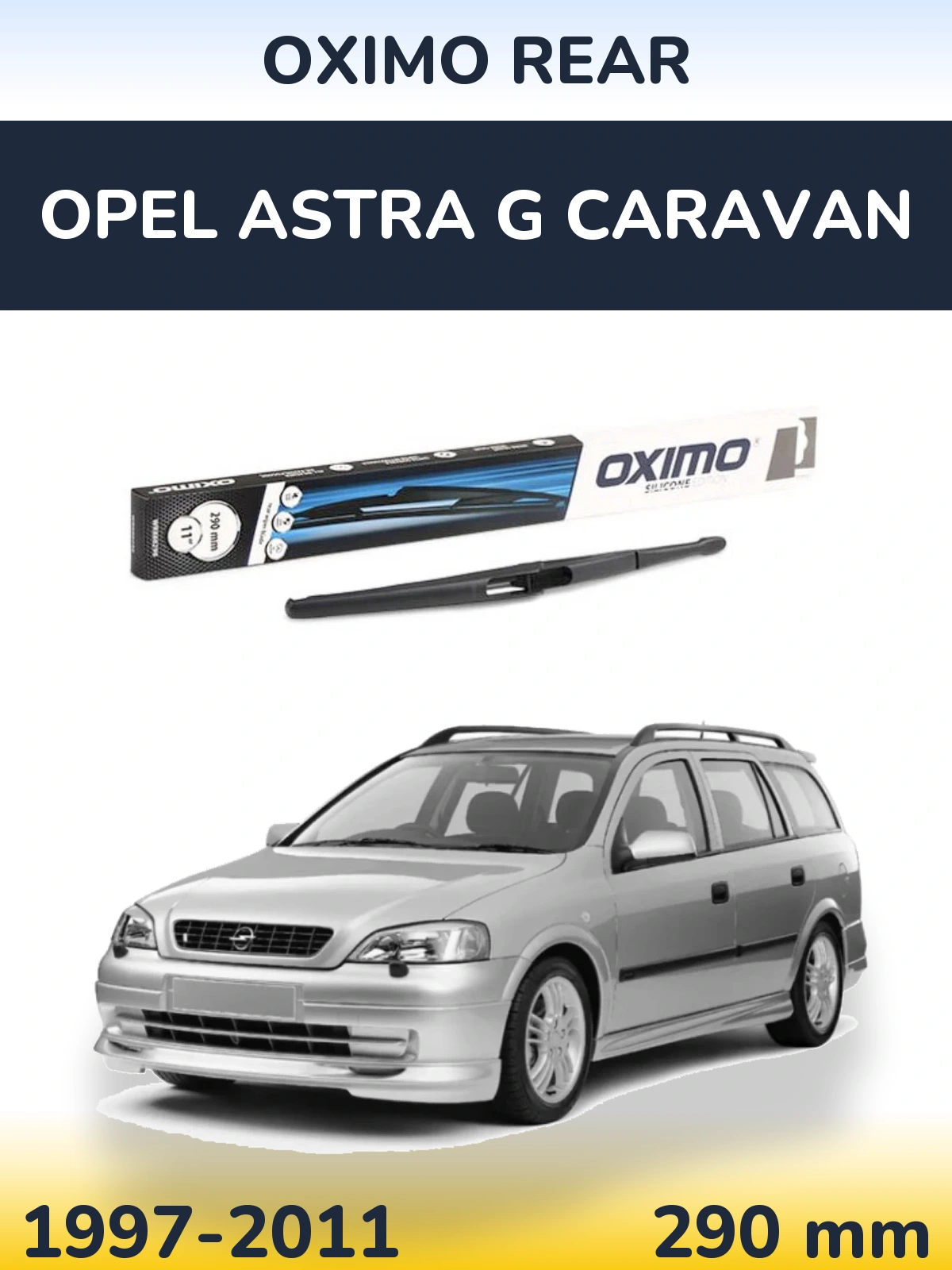 Задня щітка Oximo Rear 290 мм для Opel Astra G Caravan 1997-2011