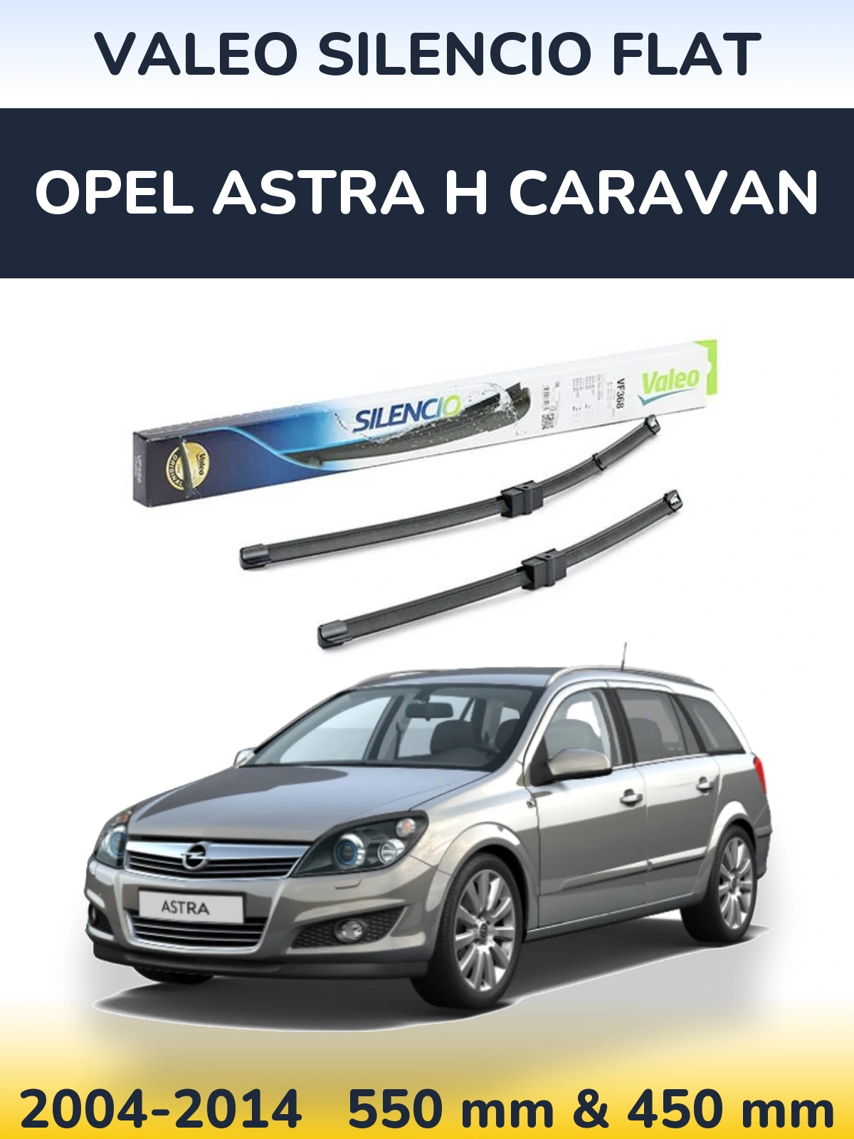 Front wiper blade set Valeo Silencio Flat 550 & 450 mm for Opel Astra H Caravan 2004-2014