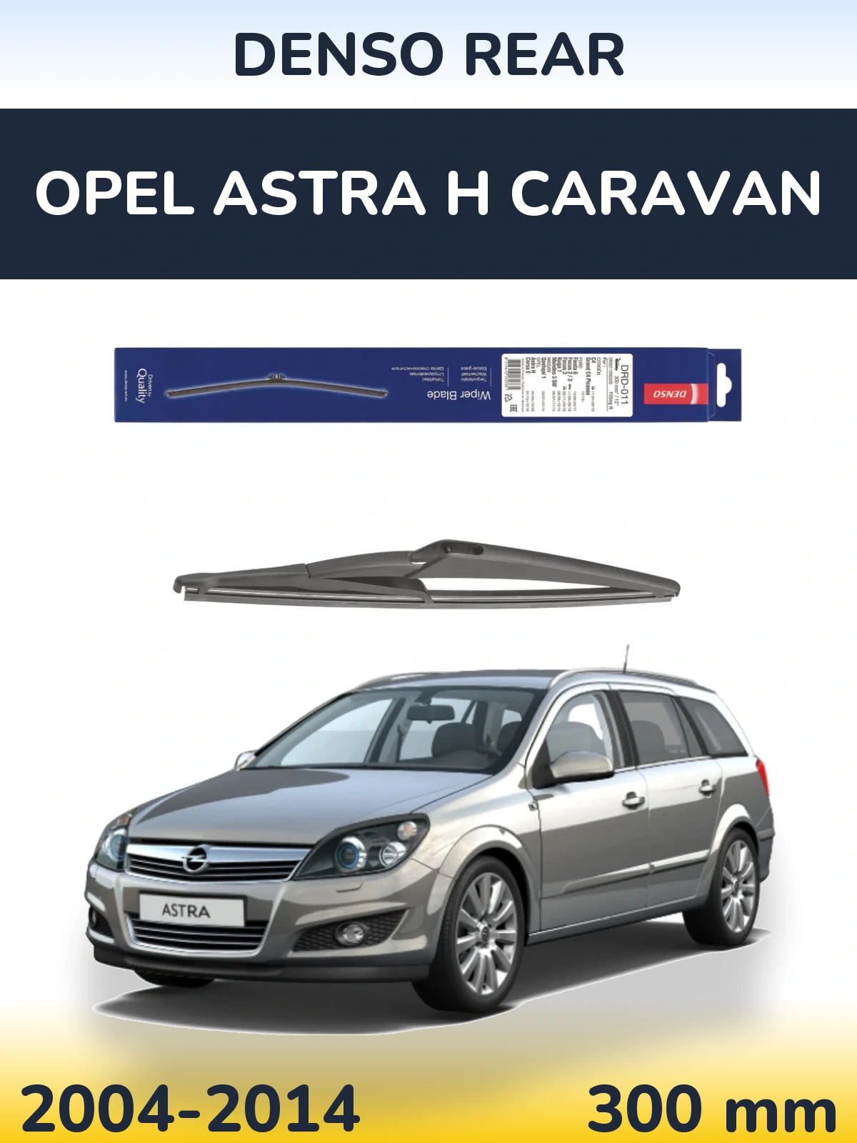 Rear wiper blade Denso Rear 300 mm for Opel Astra H Caravan 2004-2014