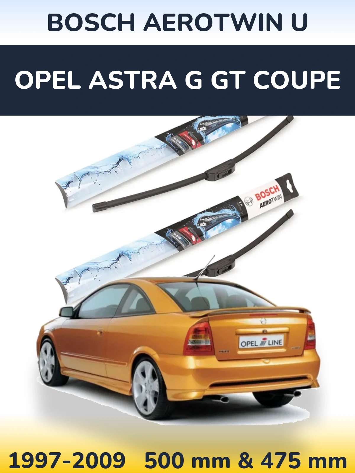 Front wiper blade set BOSCH AeroTwin U 500 & 475 mm for Opel Astra G GT coupe 1997-2009
