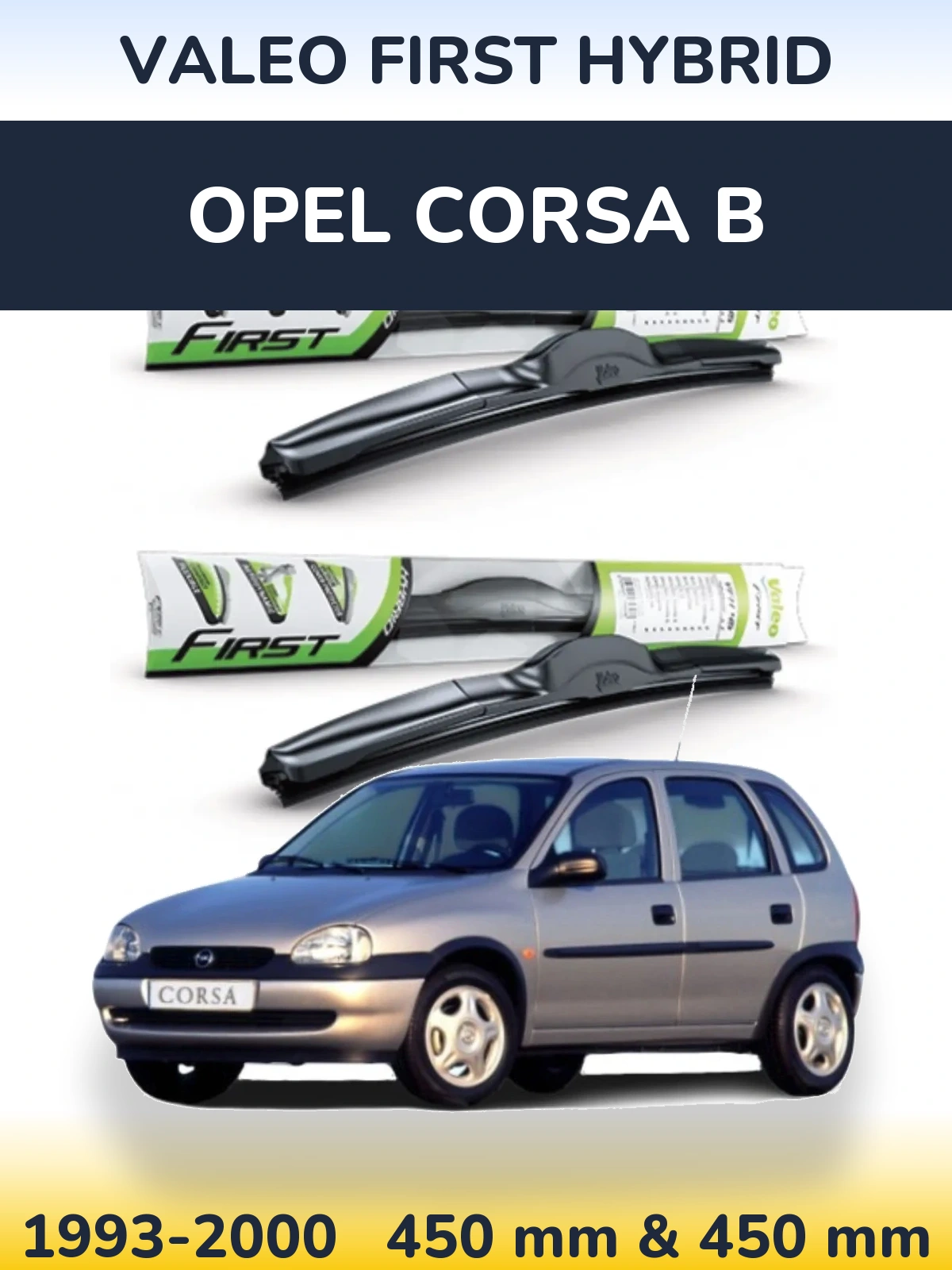 Комплект передних дворников Valeo First Hybrid 450 & 450 мм для Opel Corsa B 1993-2000
