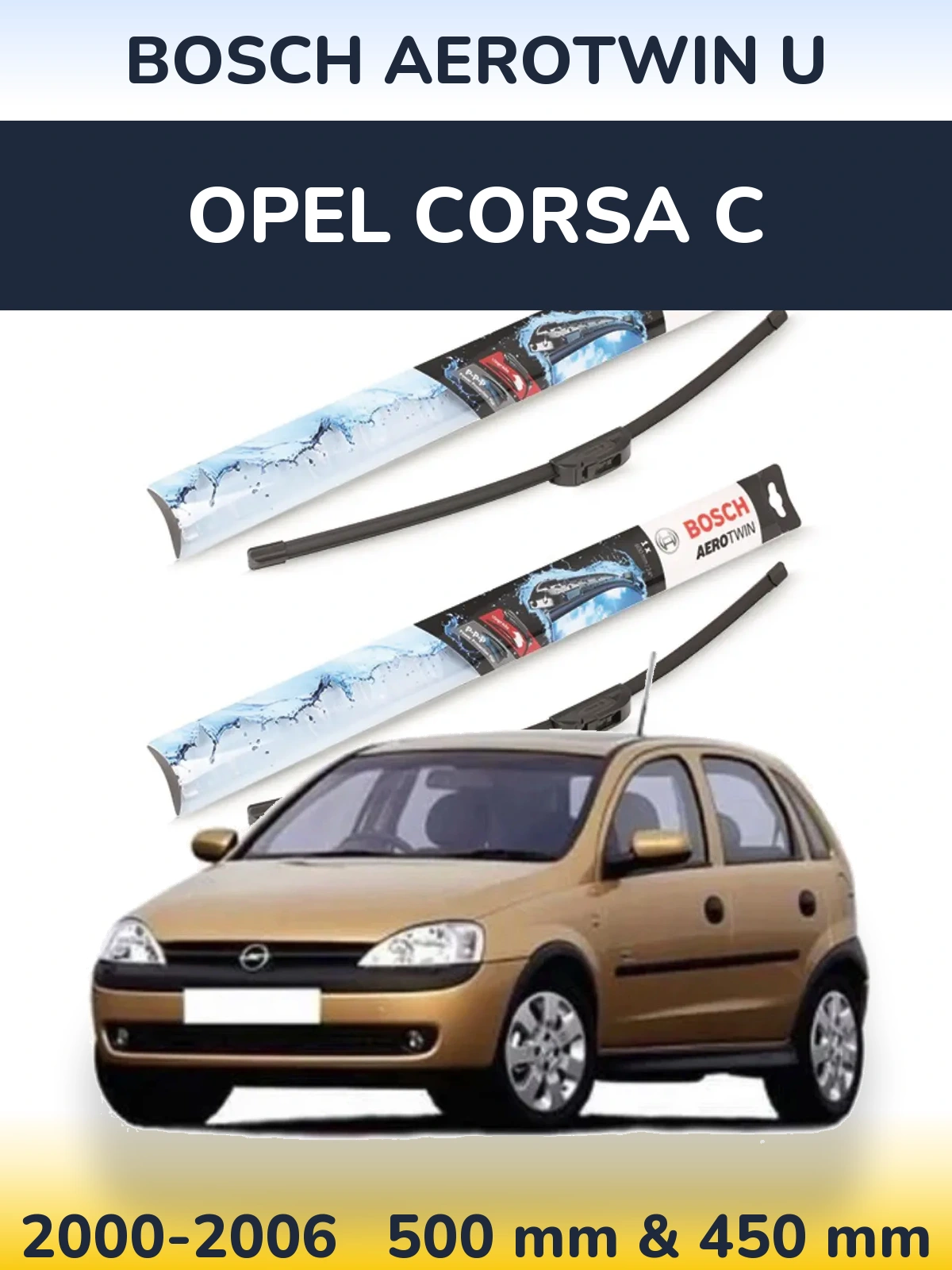 Front wiper blade set BOSCH AeroTwin U 500 & 450 mm for Opel Corsa C 2000-2006