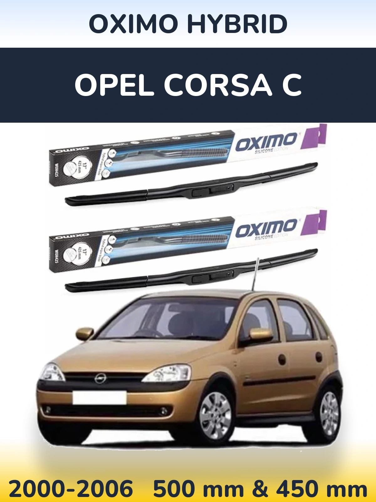 Комплект передніх щіток Oximo Hybrid 500 & 450 мм для Opel Corsa C 2000-2006