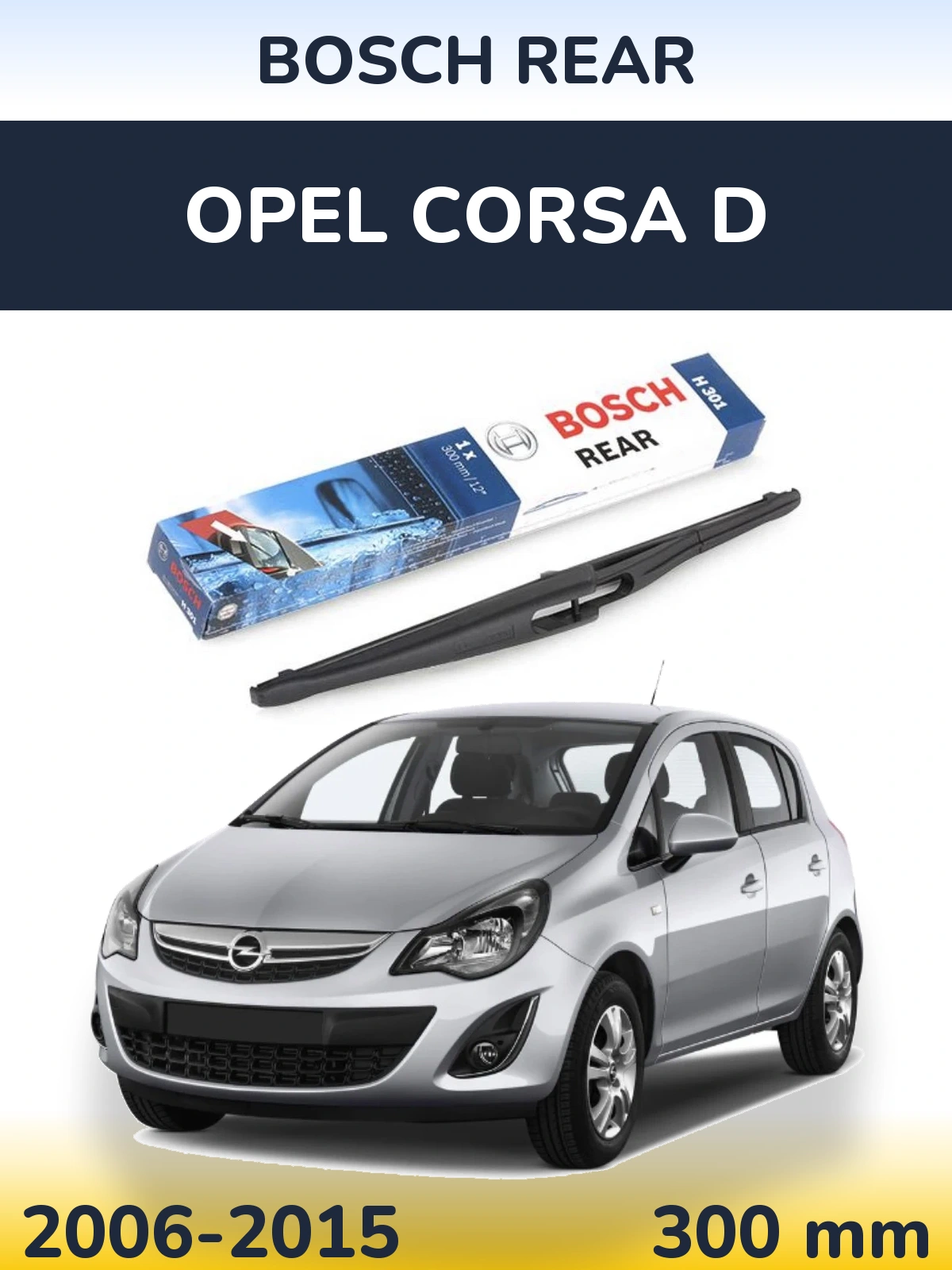 Rear wiper blade BOSCH Rear 300 mm for Opel Corsa D 2006-2015