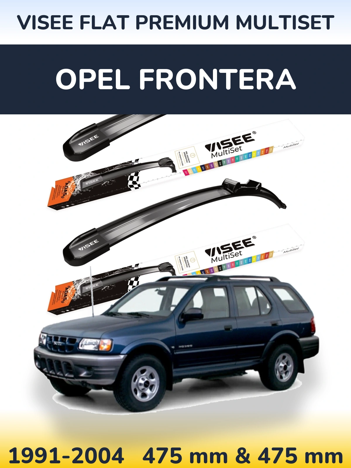 Front wiper blade set VISEE FLAT PREMIUM MultiSet 475 & 475 mm for Opel Frontera 1991-2004