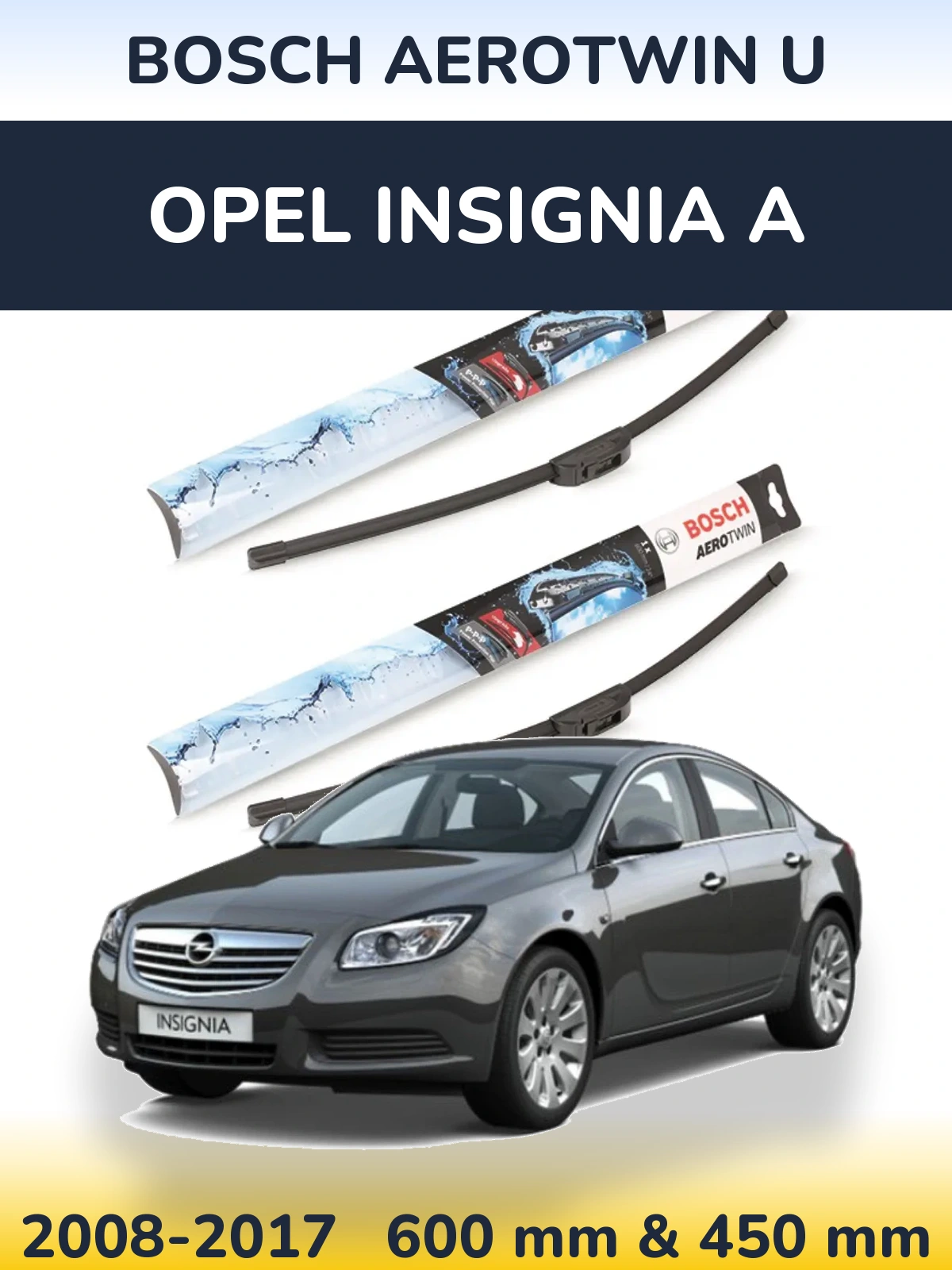Front wiper blade set BOSCH AeroTwin U 600 & 450 mm for Opel Insignia A 2008-2017