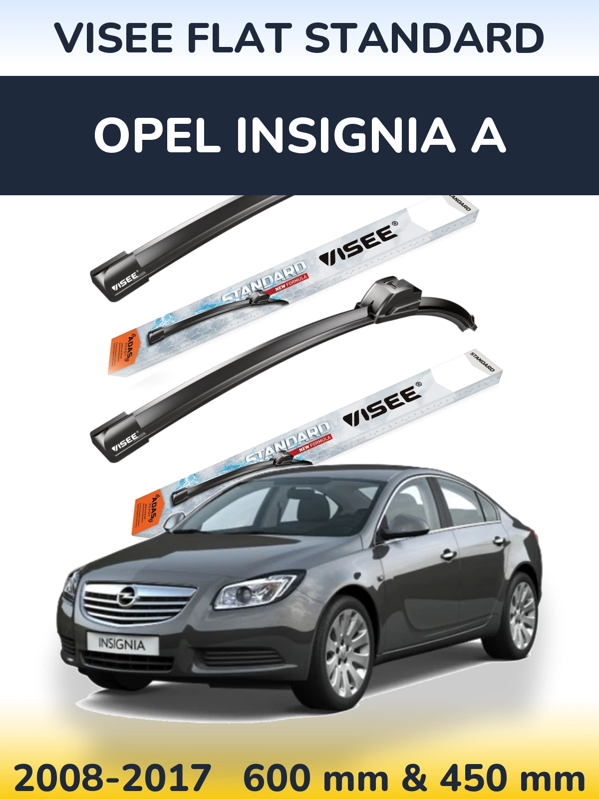 Front wiper blade set VISEE FLAT STANDARD 600 & 450 mm for Opel Insignia A 2008-2017