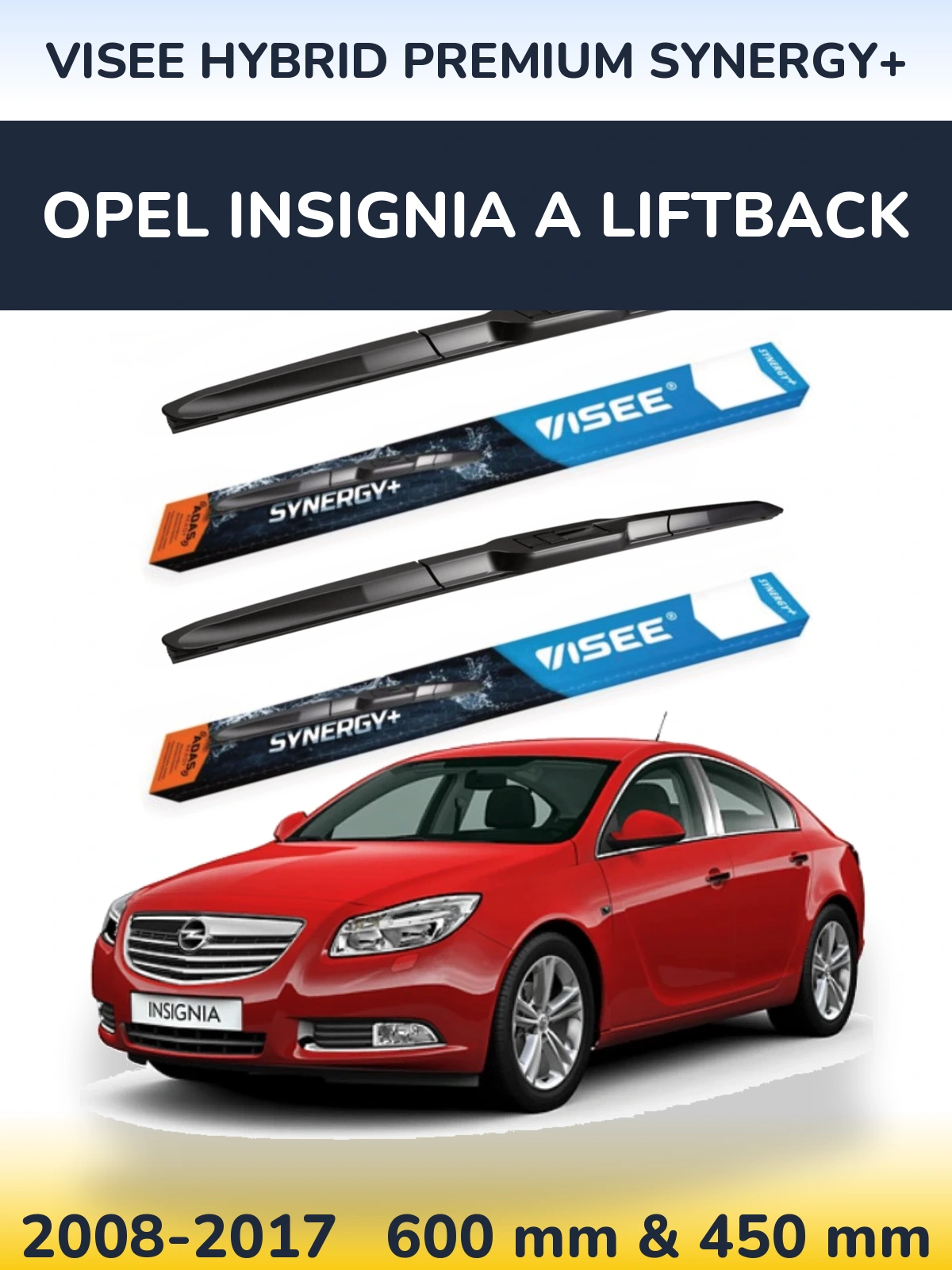 Front wiper blade set VISEE HYBRID PREMIUM SYNERGY+ 600 & 450 mm for Opel Insignia A liftback 2008-2017