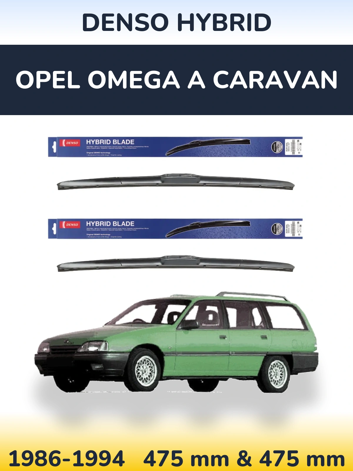 Front wiper blade set Denso Hybrid 475 & 475 mm for Opel Omega A Caravan 1986-1994