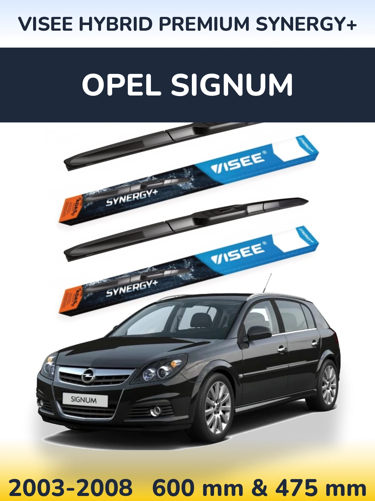 Front wiper blade set VISEE HYBRID PREMIUM SYNERGY+ 600 & 475 mm for Opel Signum 2003-2008