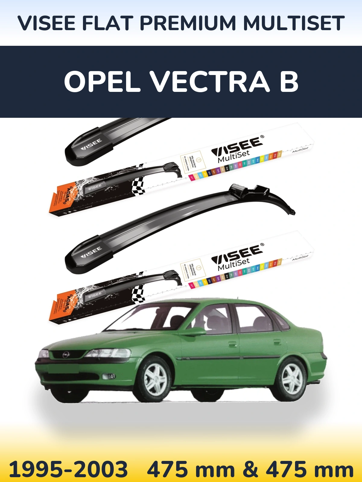 Front wiper blade set VISEE FLAT PREMIUM MultiSet 475 & 475 mm for Opel Vectra B 1995-2003