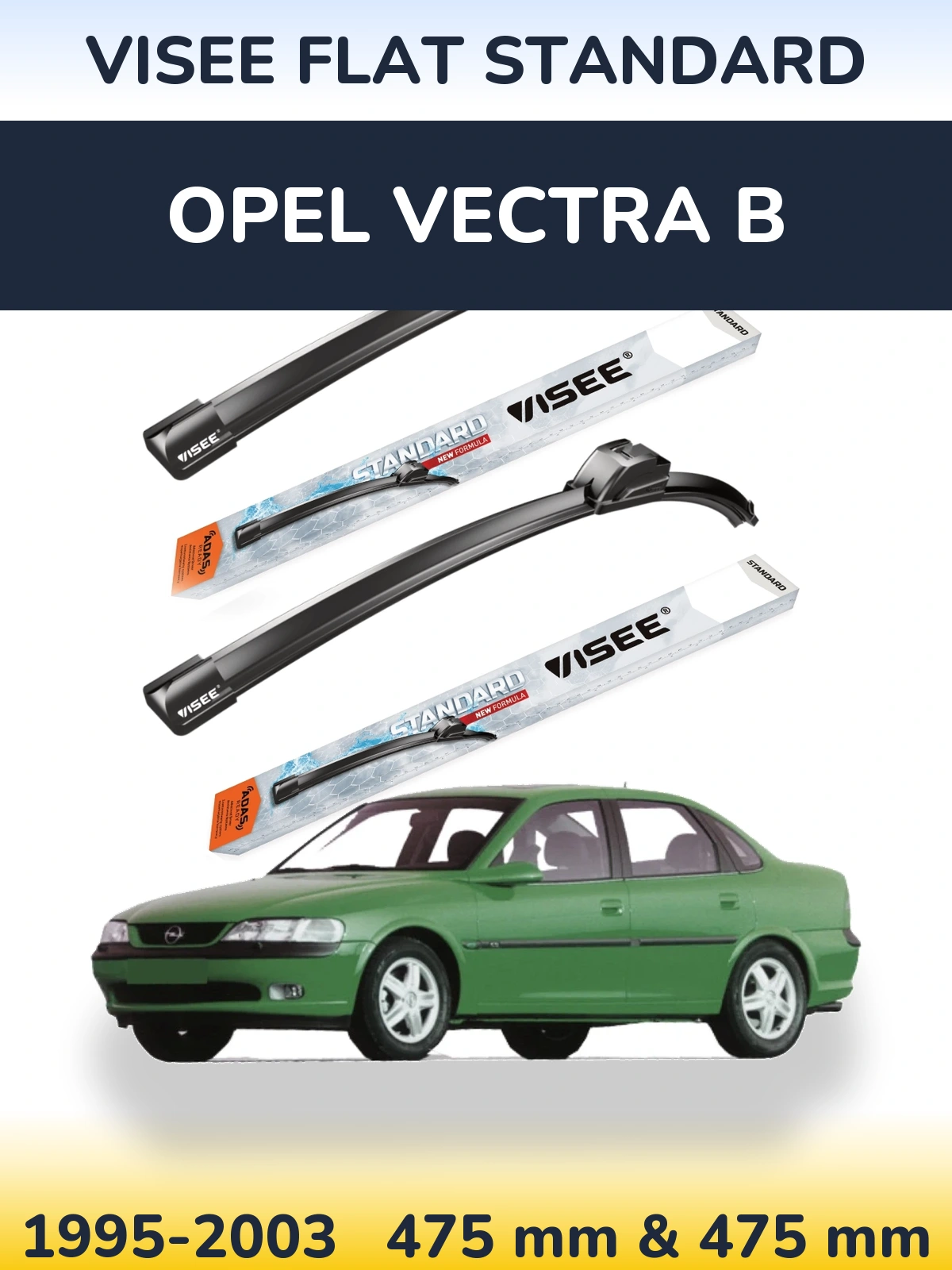 Front wiper blade set VISEE FLAT STANDARD 475 & 475 mm for Opel Vectra B 1995-2003